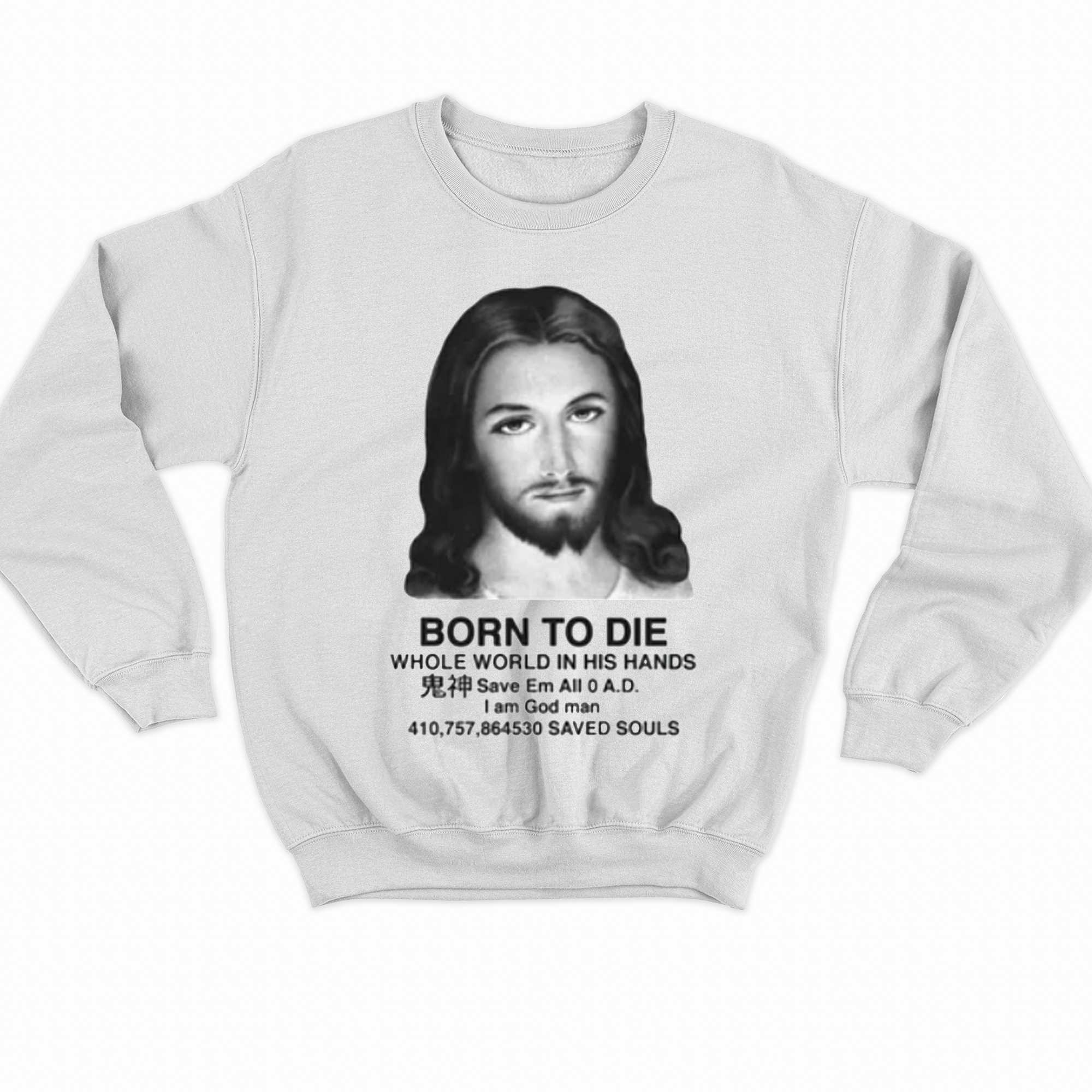 Born To Die For Your Sins T-shirt 