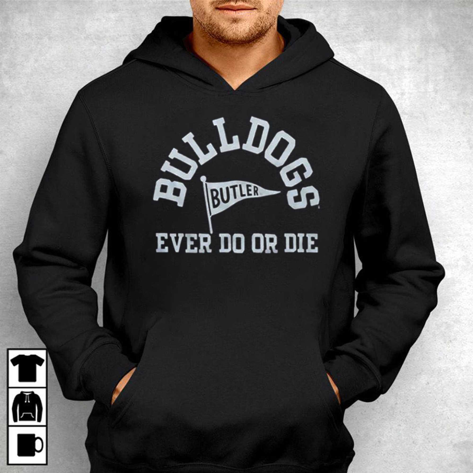 Bulldogs Ever Do Or Die T T-shirt 