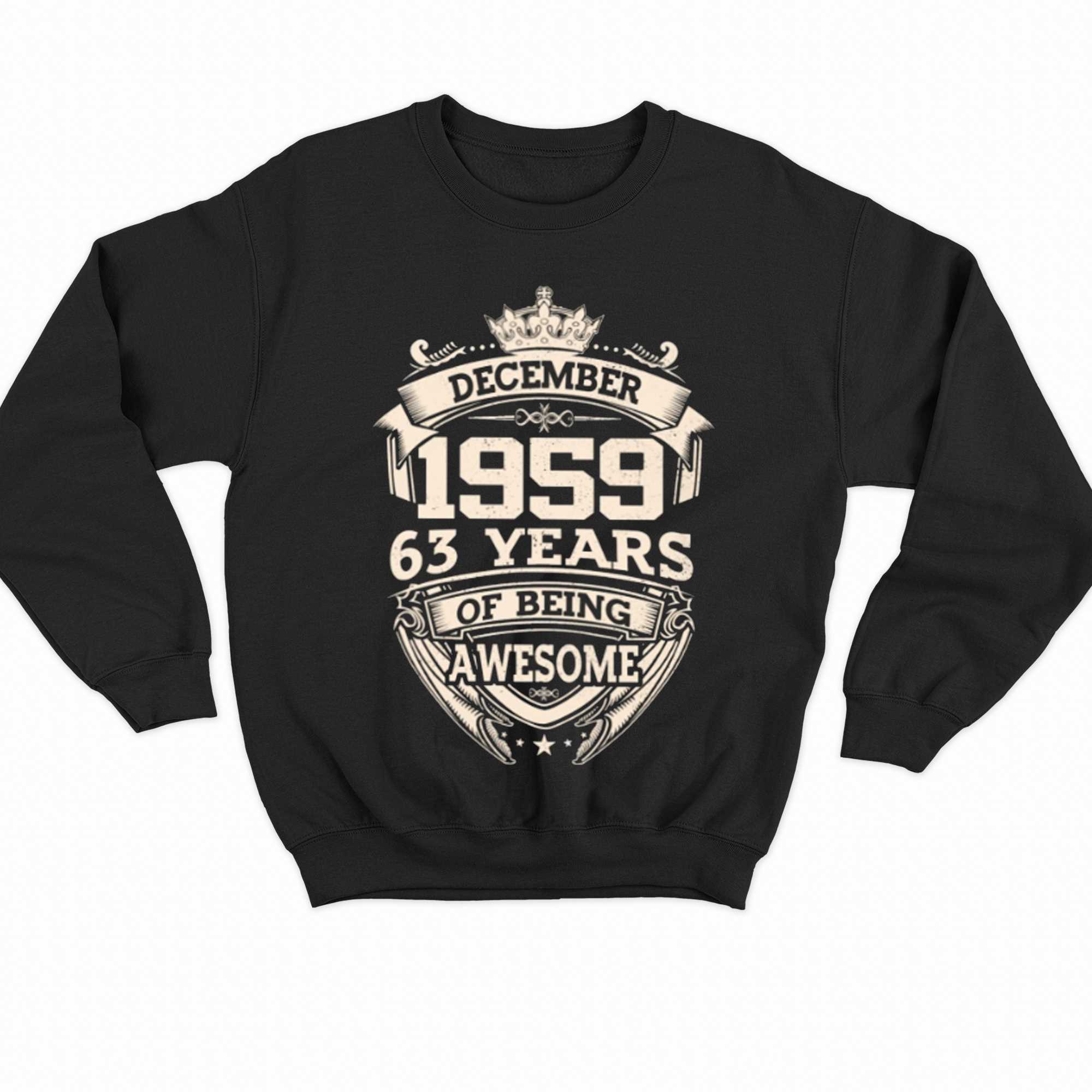 December 1959 63 Years Of Being Awesome T-shirt 