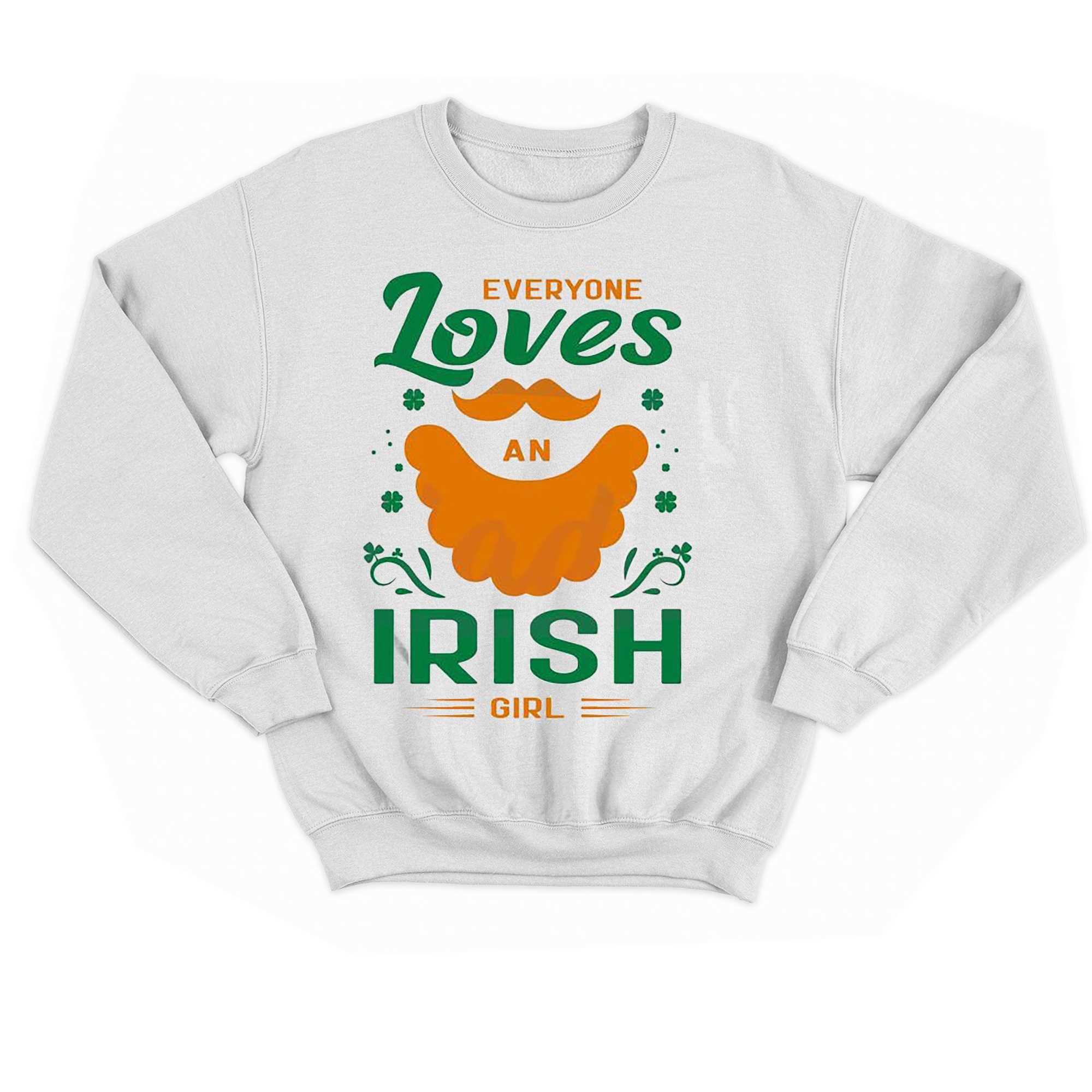 Everyone Loves An Irish St Patricks Quote Shirt 