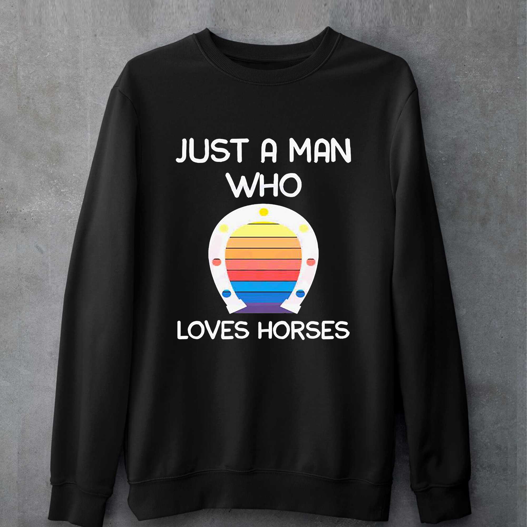 Just A Man Who Loves Horses Retro Horseshoe Shirt 
