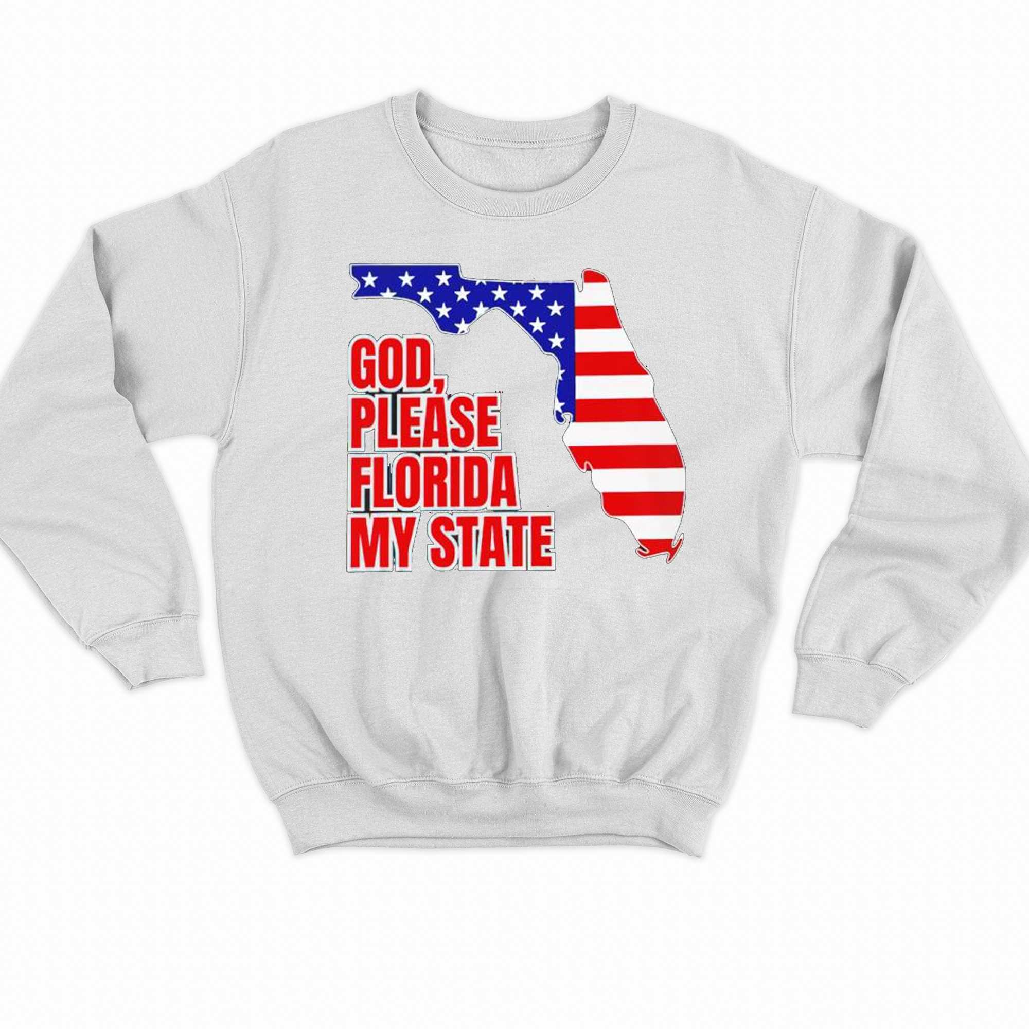 Official God Please Florida My State Shirt 