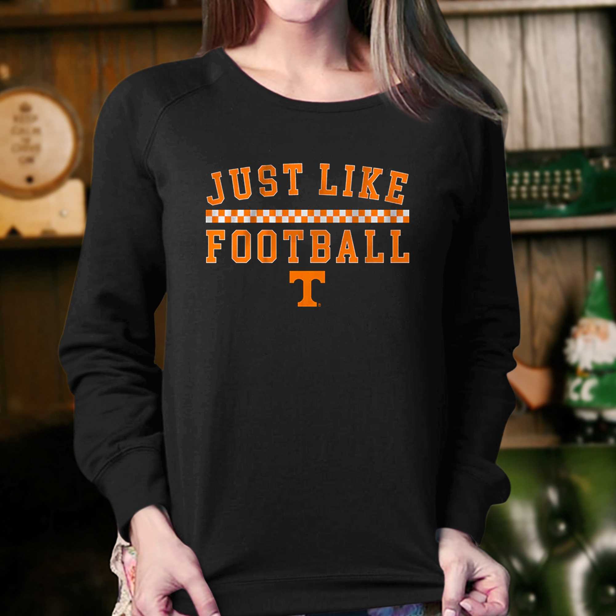 Tennessee Basketball Just Like Football T-shirt 
