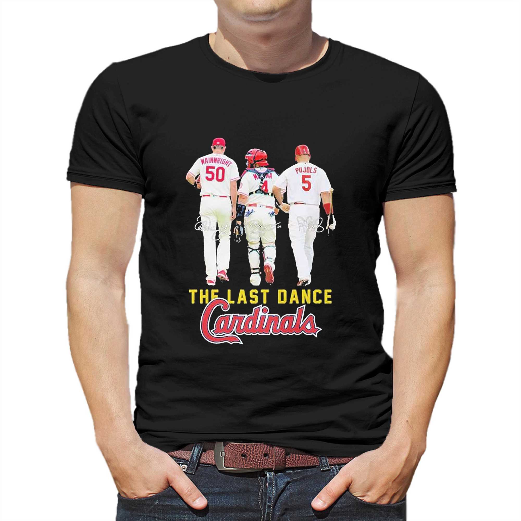 Wainwright Pujols Signature The Last Dance Cardinals Shirt - Shibtee  Clothing
