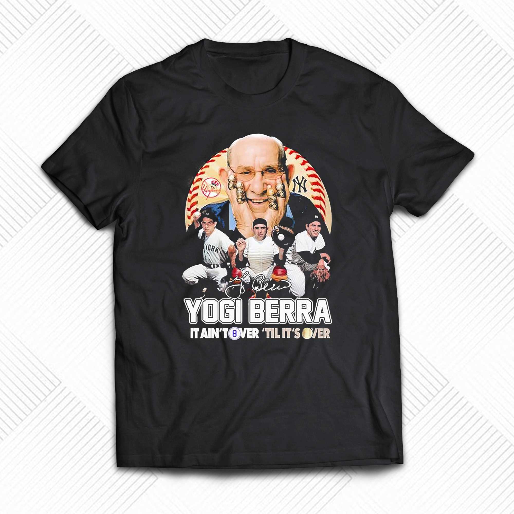 Yogi Berra It Aint Over Till Its Over Signature Shirt