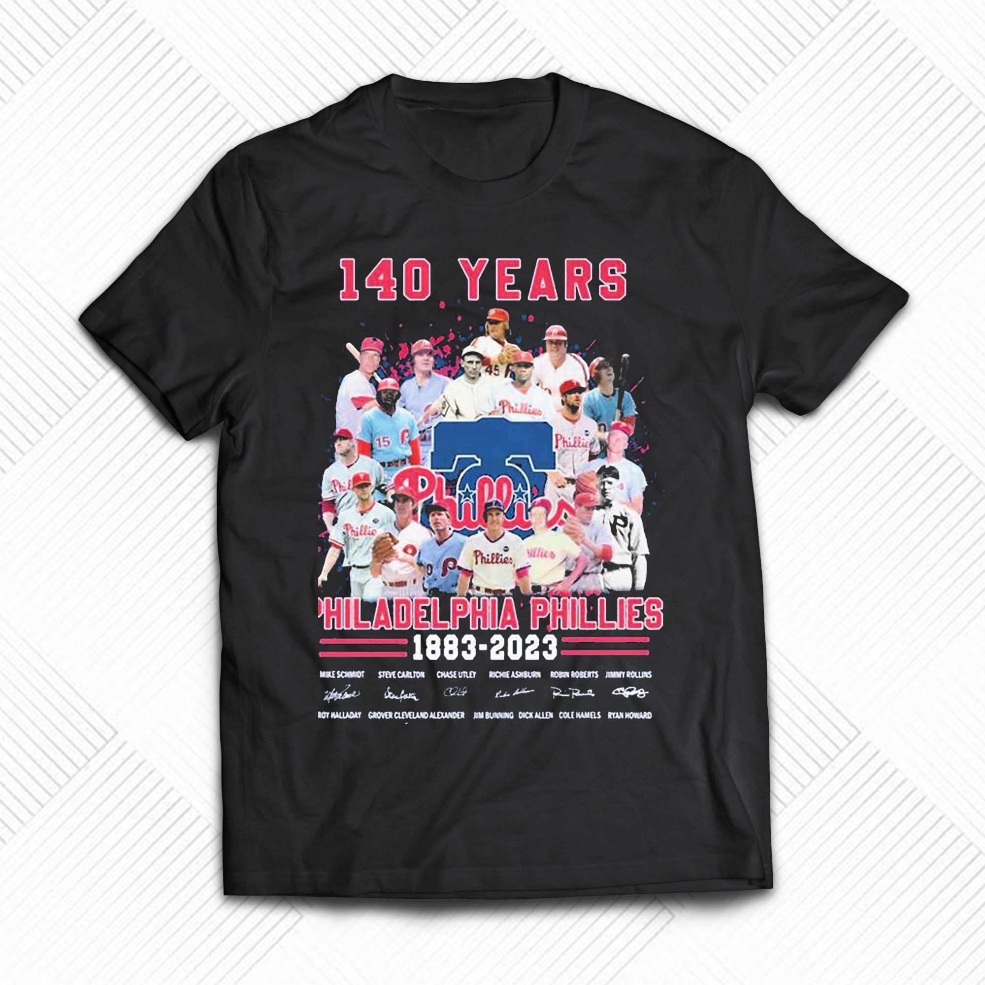 140 Years Of Philadelphia Phillies Baseball Team 1883-2023 Signatures Shirt  - Shibtee Clothing
