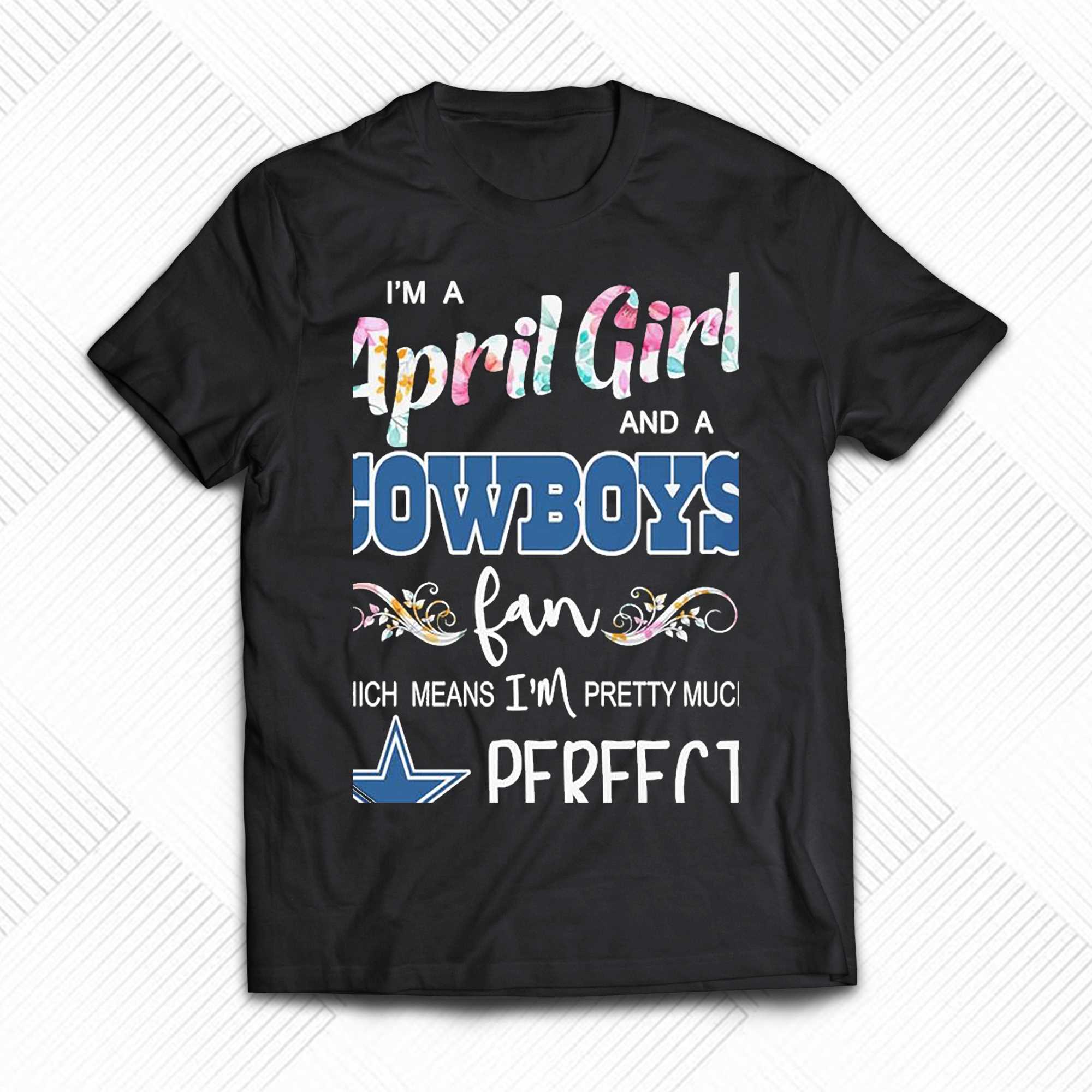 I'm A Woman And A Dallas Cowboys Fan Which Means I'm Pretty Much Perfect  Shirt,Sweater, Hoodie, And Long Sleeved, Ladies, Tank Top