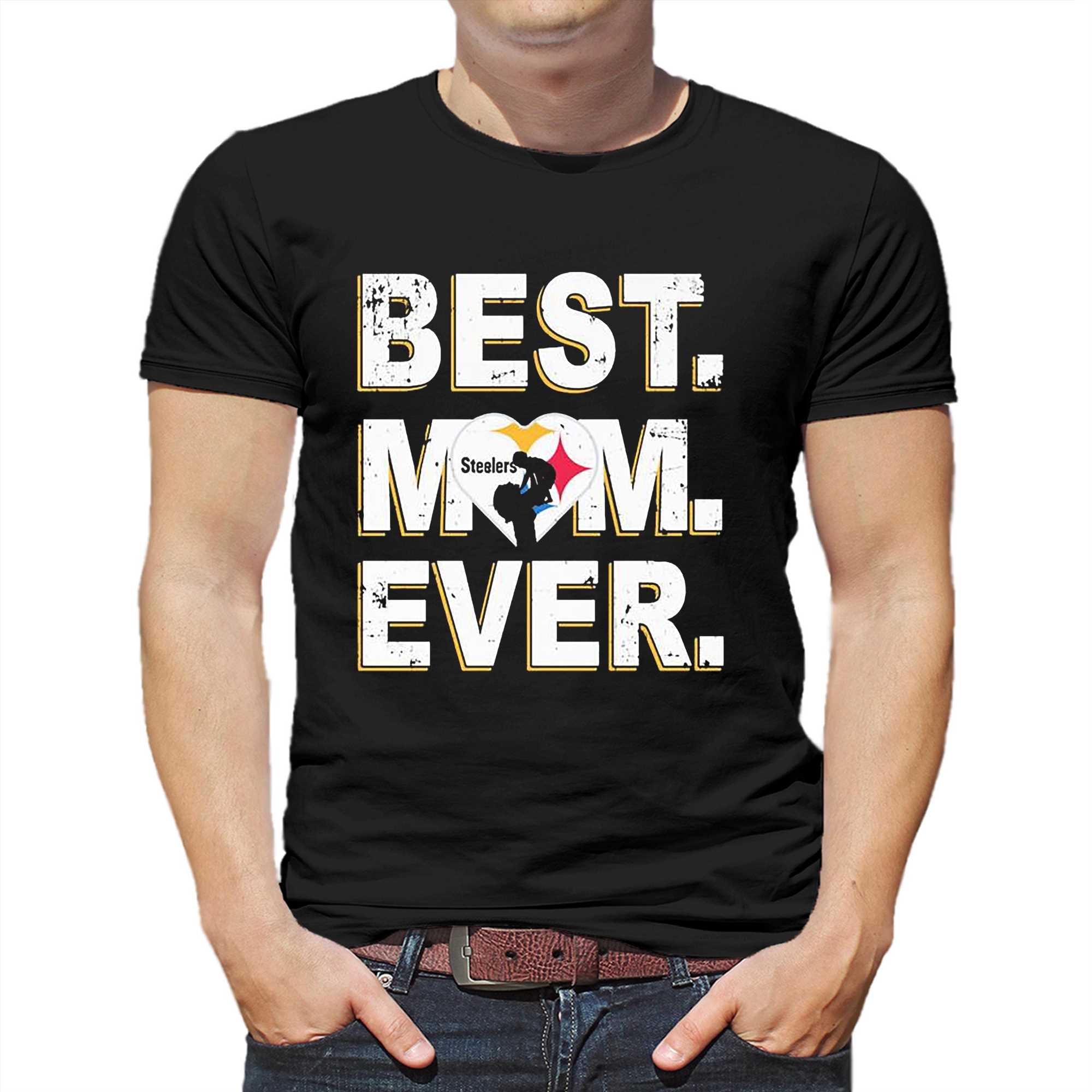 Nfl Best Mom Ever Pittsburgh Steelers Shirt