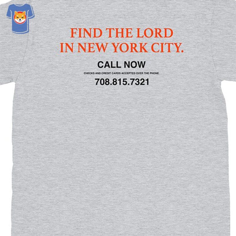 Find The Lord In New York City Shirt - Shibtee Clothing