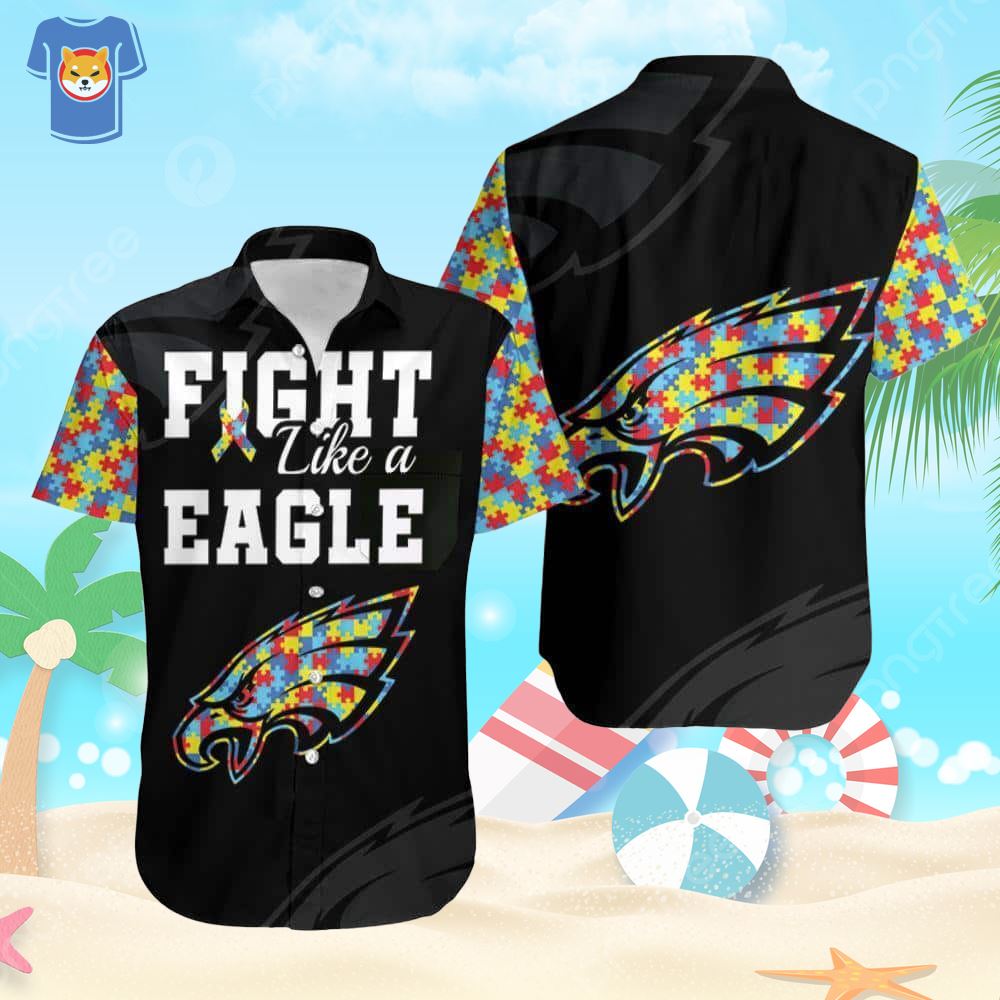 Fight Like A Philadelphia Eagles Autism Support Hawaiian Shirt - Shibtee  Clothing