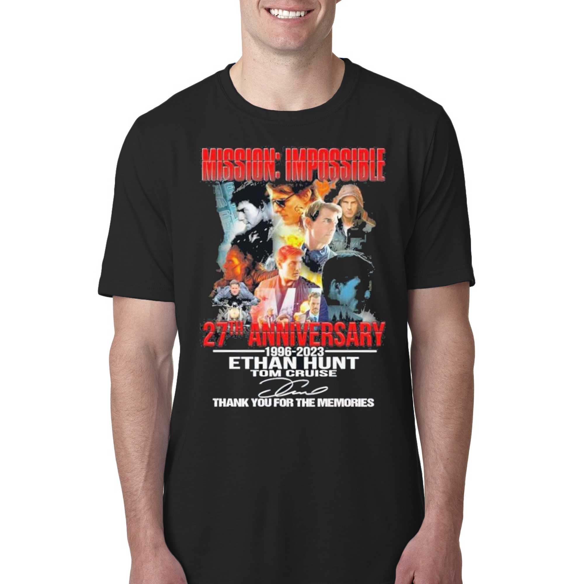 27th 1996 2023 Ethan Hunt Tom Cruise Thank You For The Memories Shirt - Shibtee Clothing