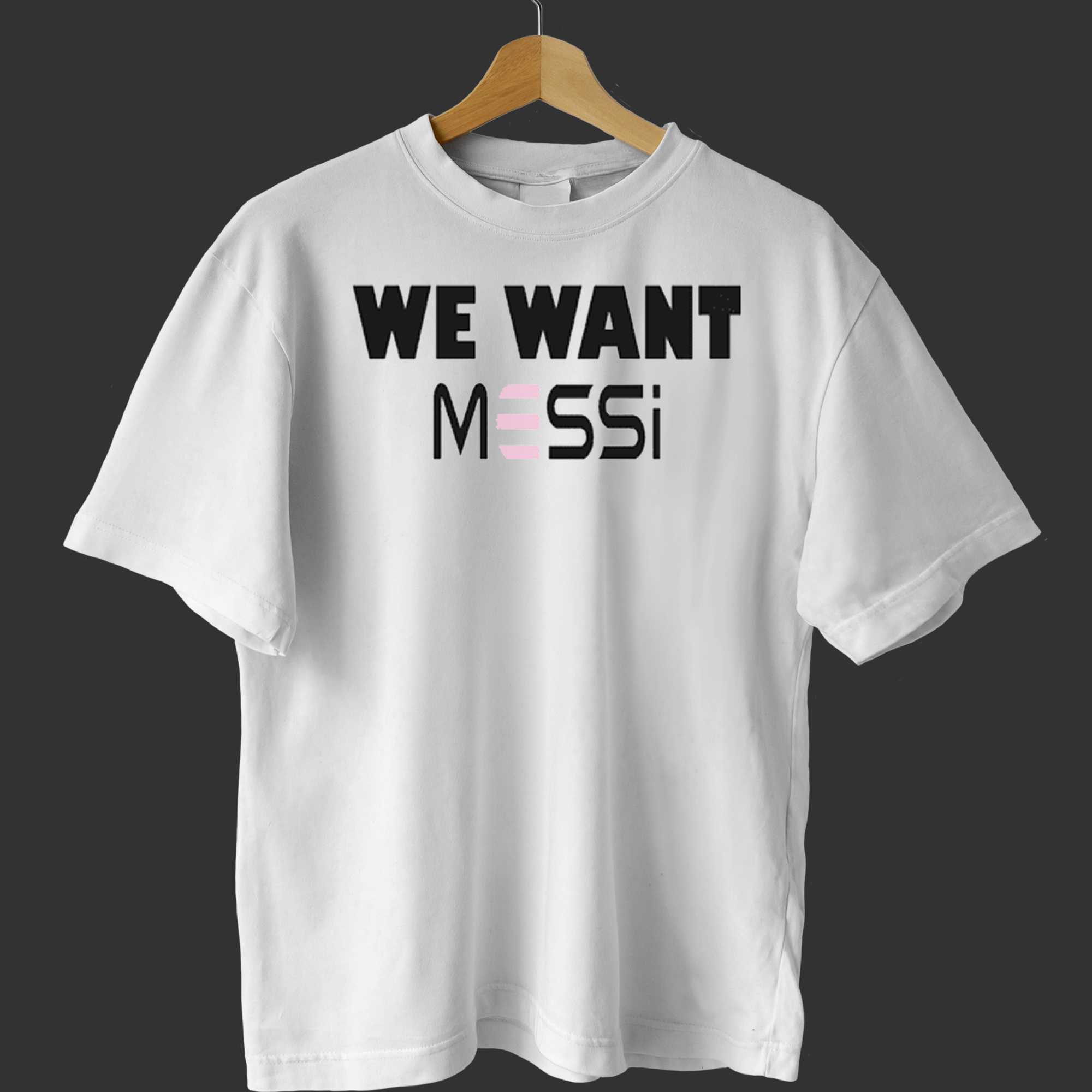 Inter Miami Fan We Want Messi Shirt - Shibtee Clothing