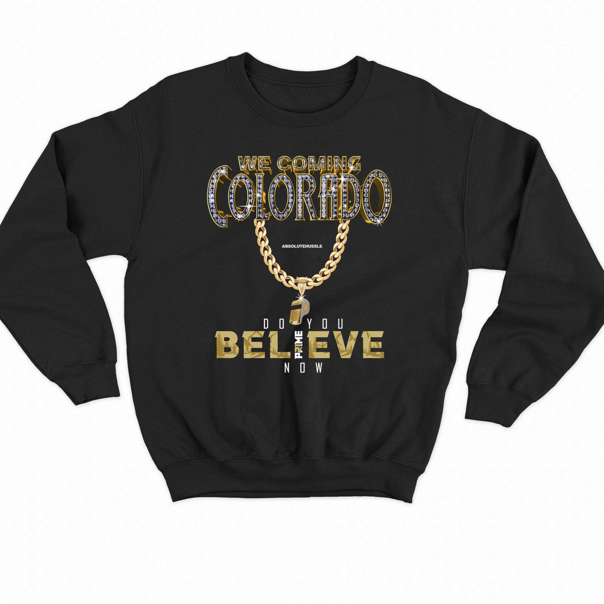 Colorado Buffs I We Coming I Do You Believe I Coach Prime T-shirt 