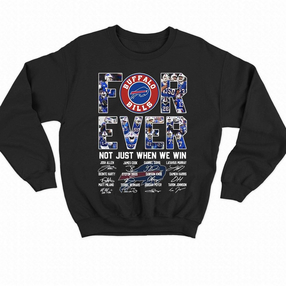 Forever Not Just When We Win Buffalo Bills T-shirt 