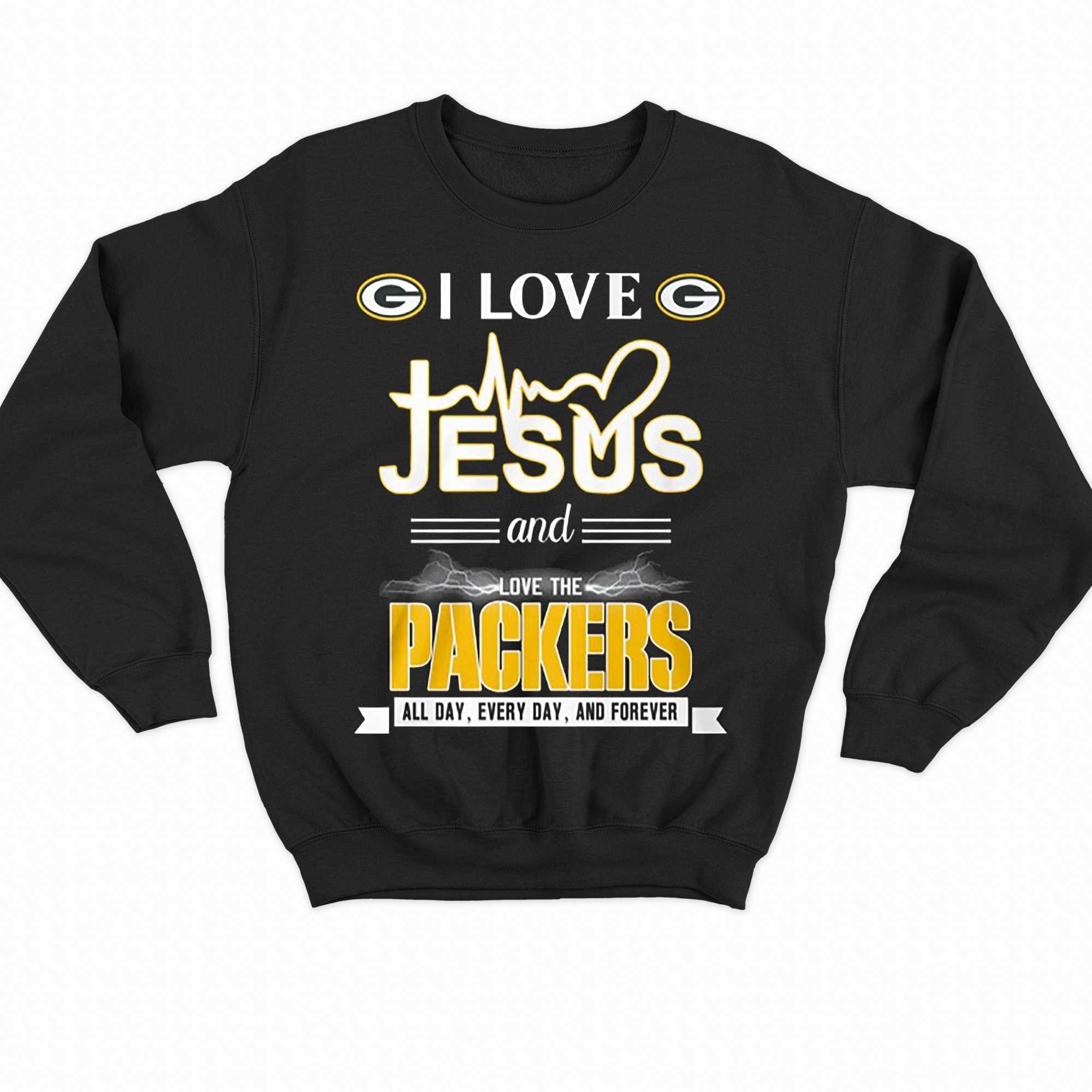 I Love Jesus And Love The Packers All Day Every Day And Forever T-shirt -  Shibtee Clothing