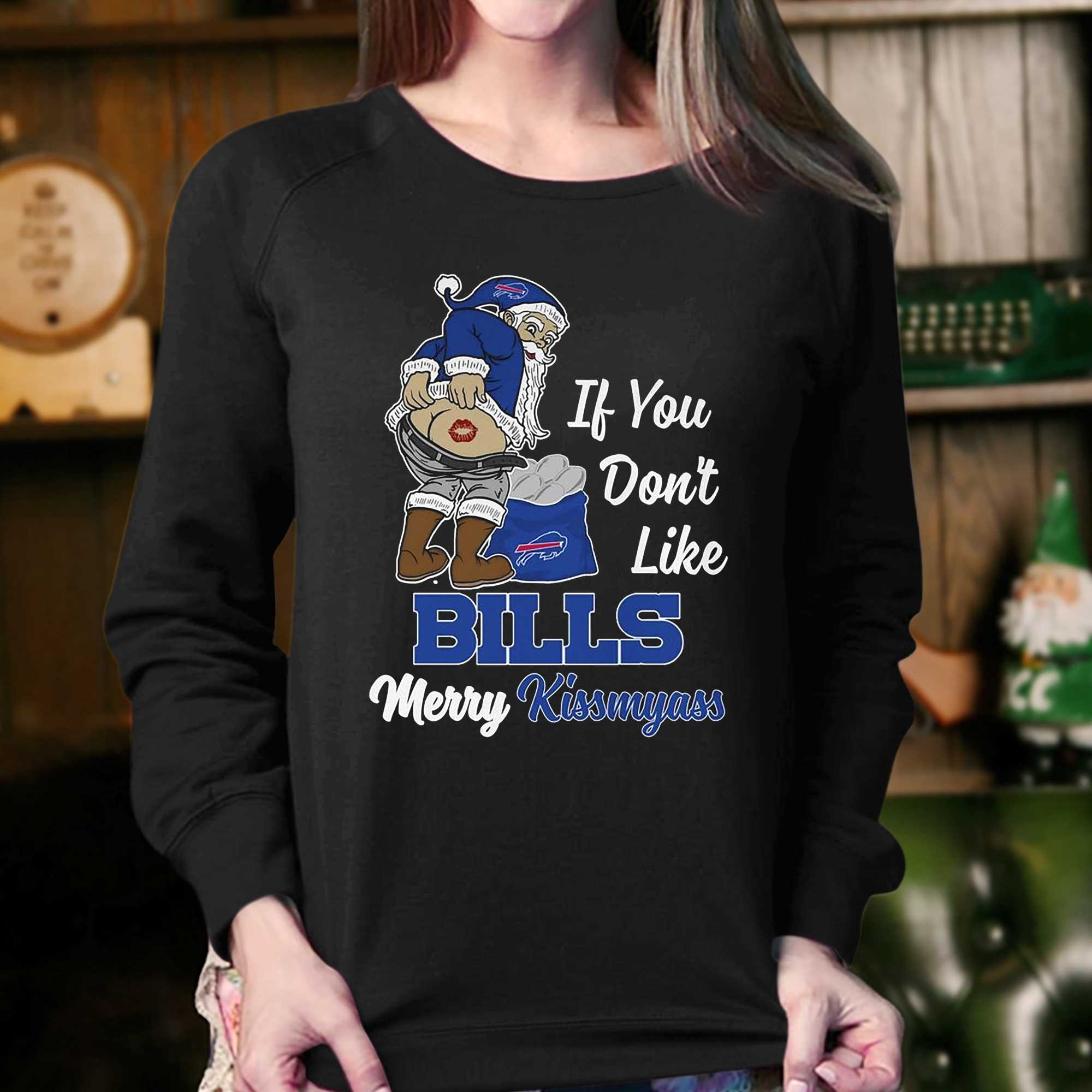 If You Dont Like Bills Merry Kissmyass T-shirt - Shibtee Clothing