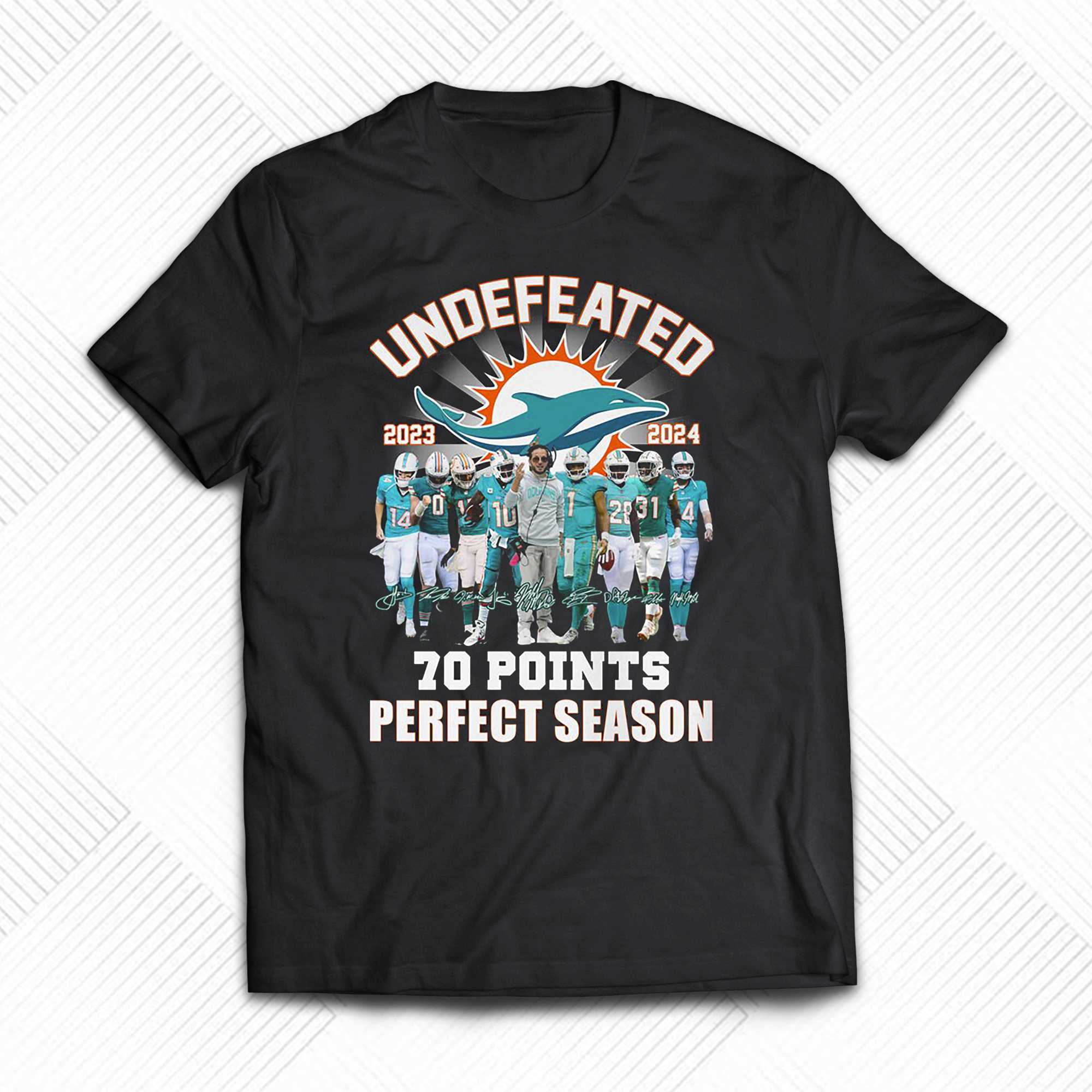 Miami Dolphins Undefeated 2023 2024 70 Points Shirt - Shibtee Clothing