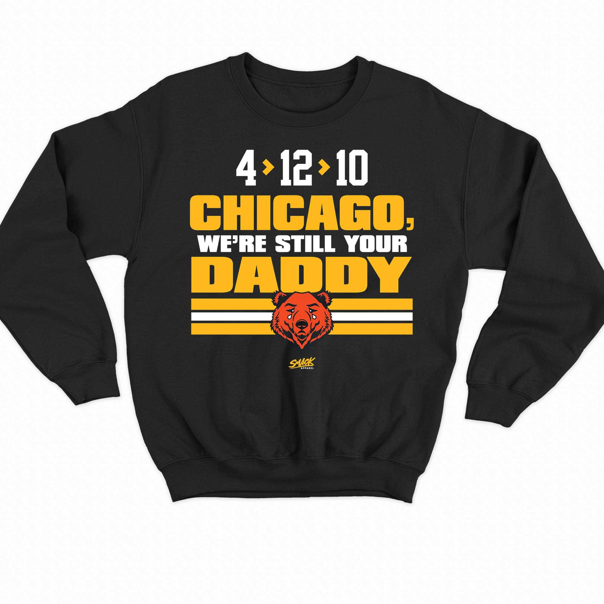 We're Still Your Daddy T-shirt For Green Bay Football Fans