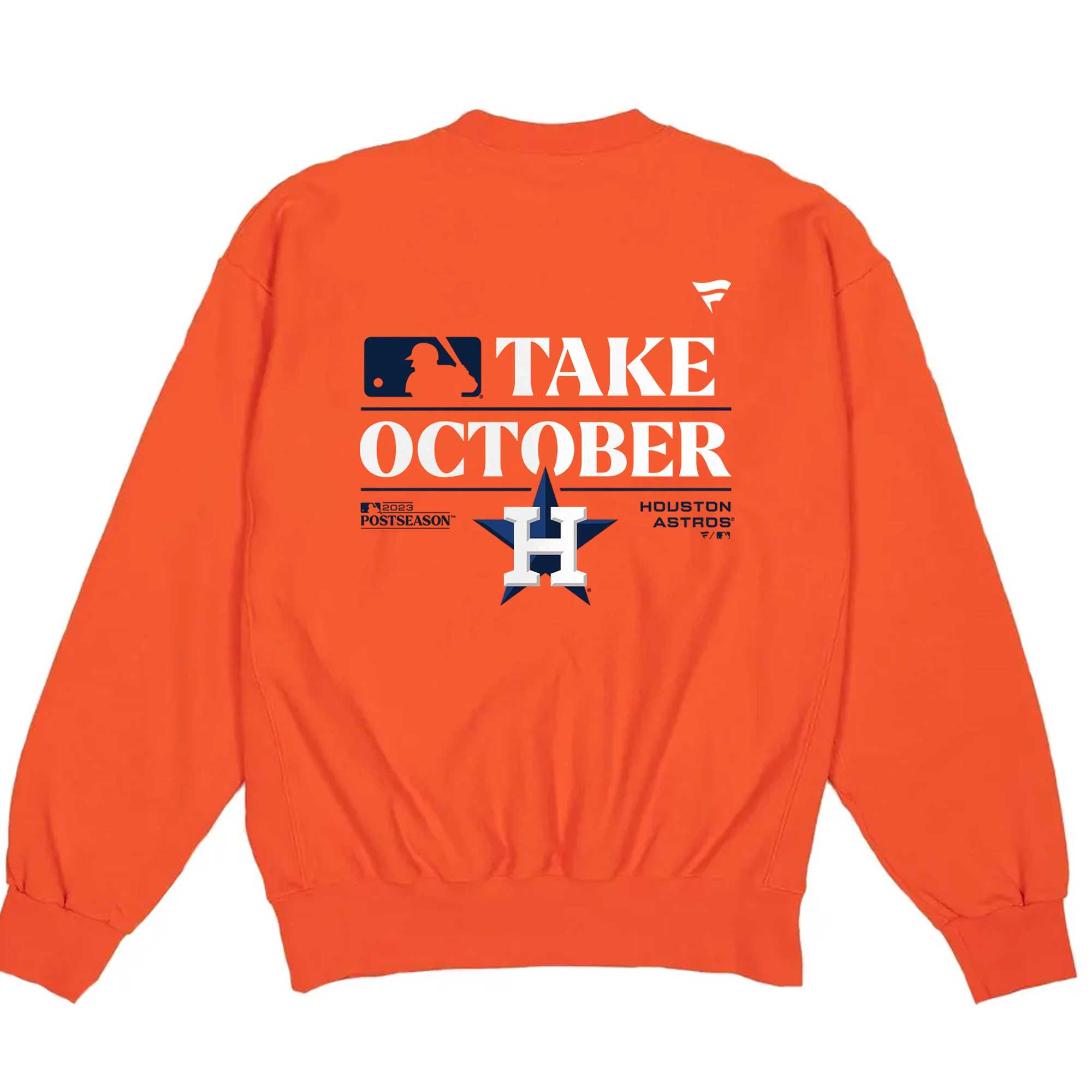 Houston Astros Take October 2023 Postseason T-shirt Sweatshirt Hoodie