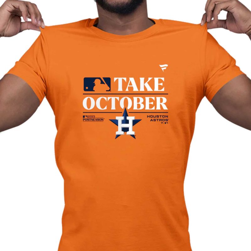 Houston Astros Take October 2023 Postseason T-shirt: Gear Up for