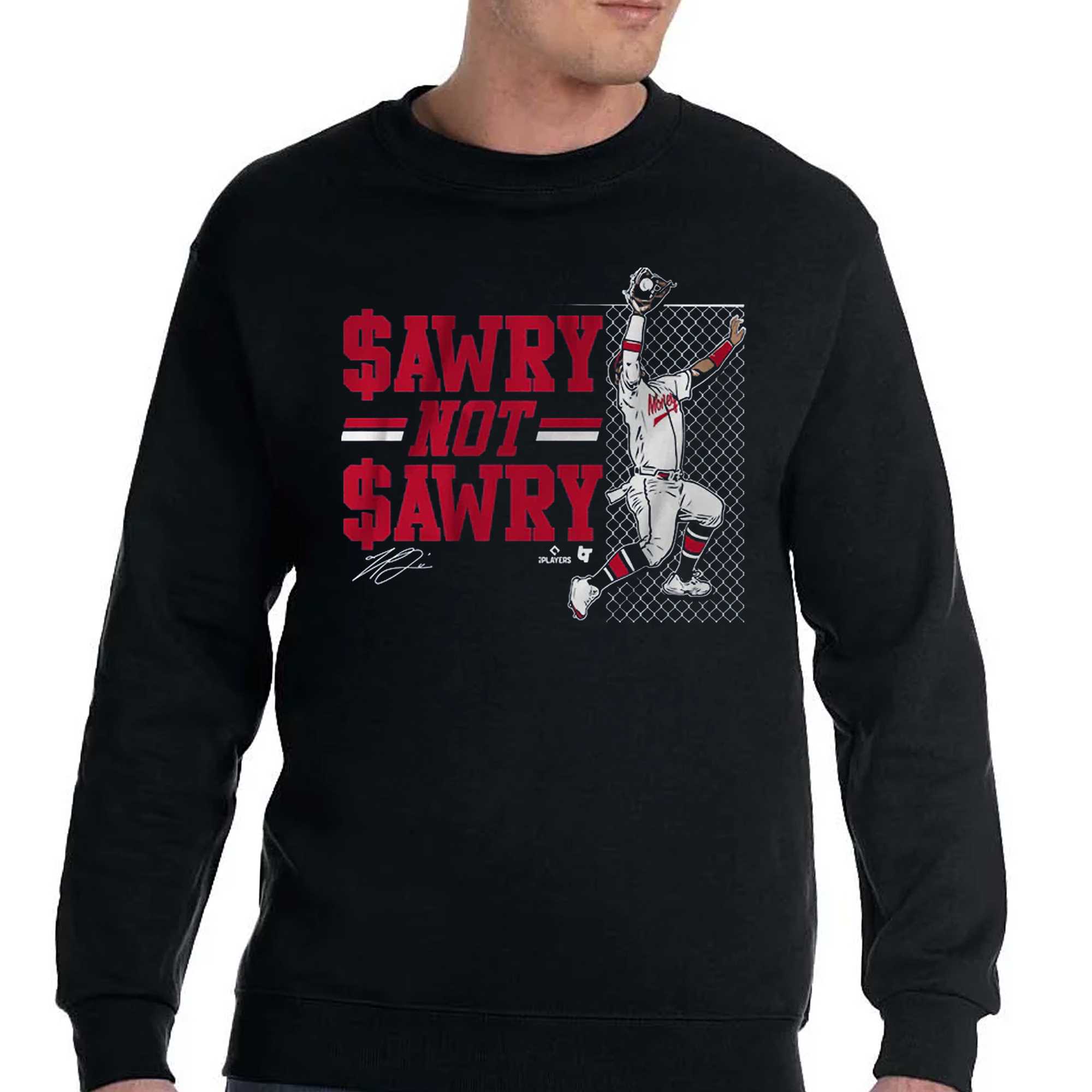 Michael Harris Ii Sawry Not Sawry Catch Shirt, hoodie, sweater and long  sleeve