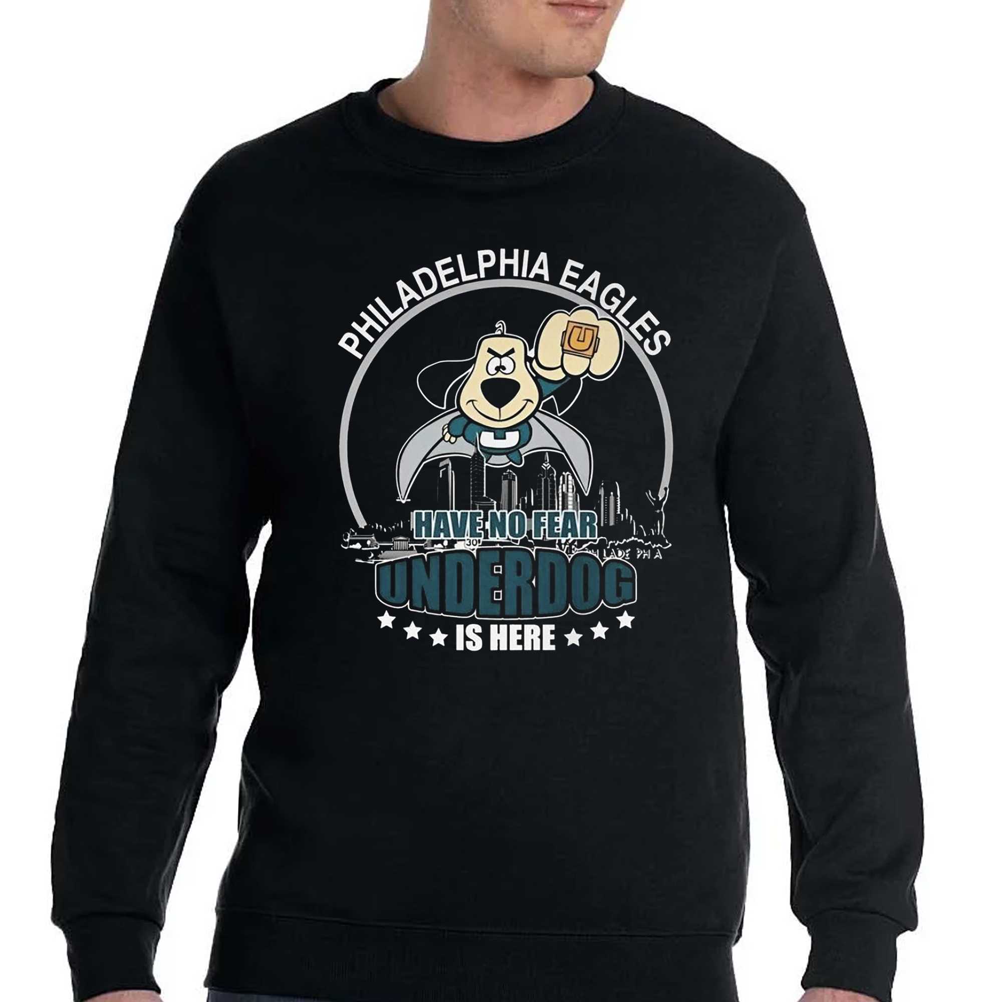 Philadelphia Eagles Have No Fear Underdog I Here T-shirt - Shibtee Clothing