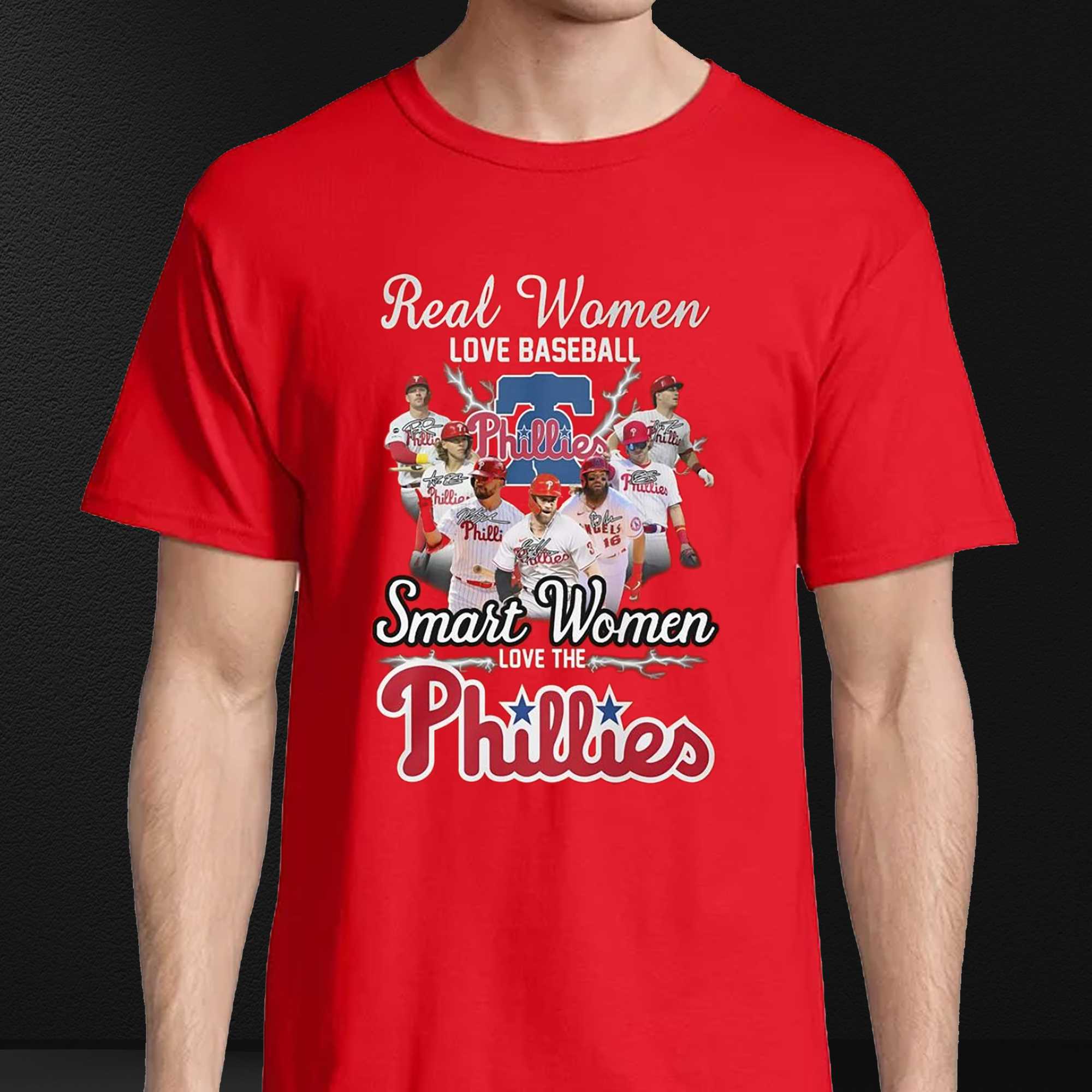 Real Women Love Baseball Smart Women Love The Phillies Shirt