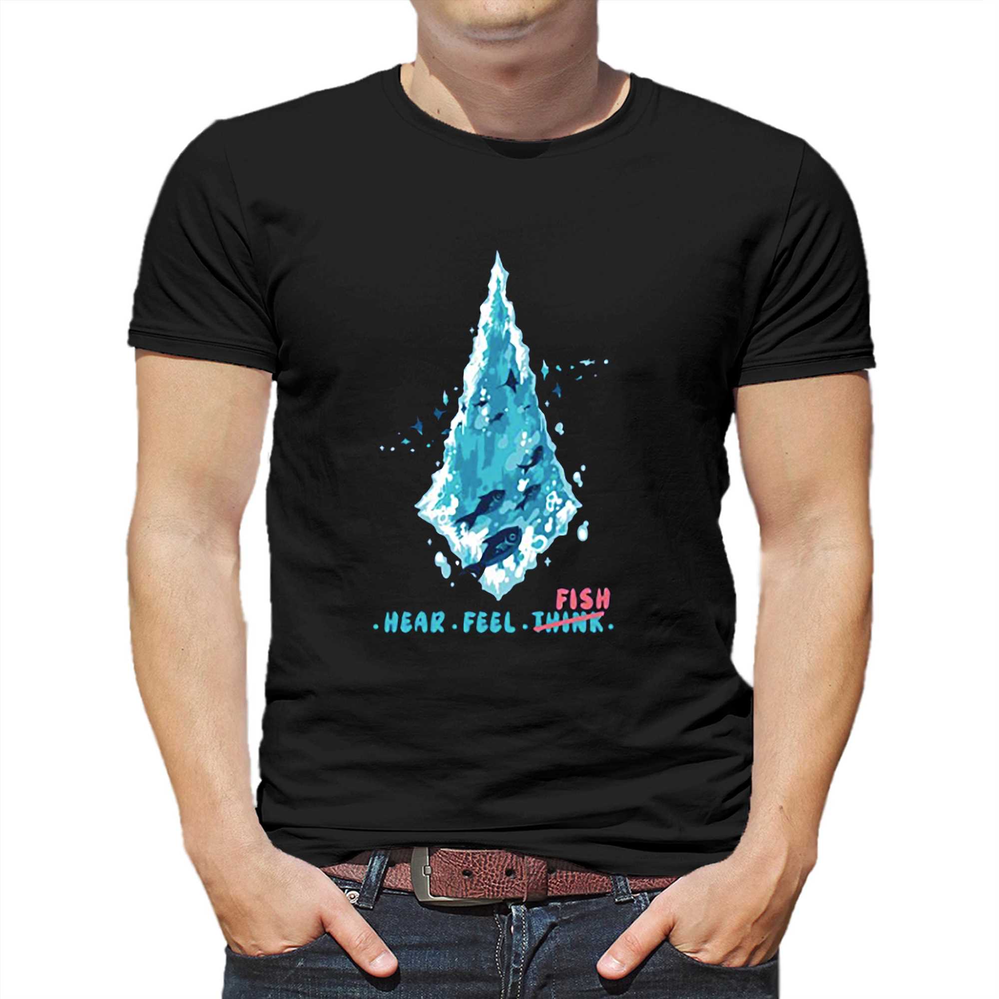 Hear Feel Fish Think T-shirt - Shibtee Clothing