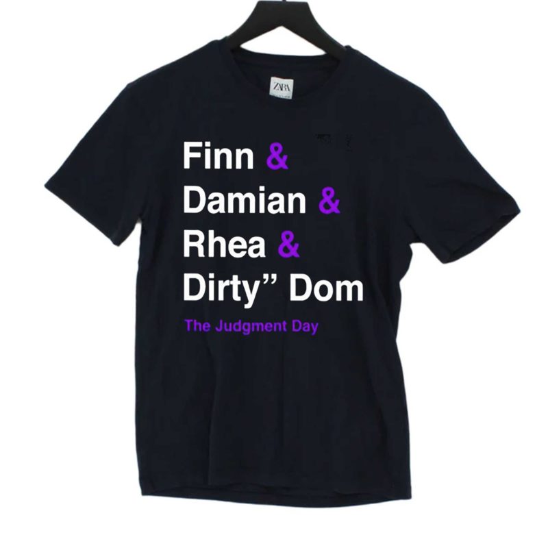 finn & Damian & Rhea & Dirty Dom The judgment day shirt