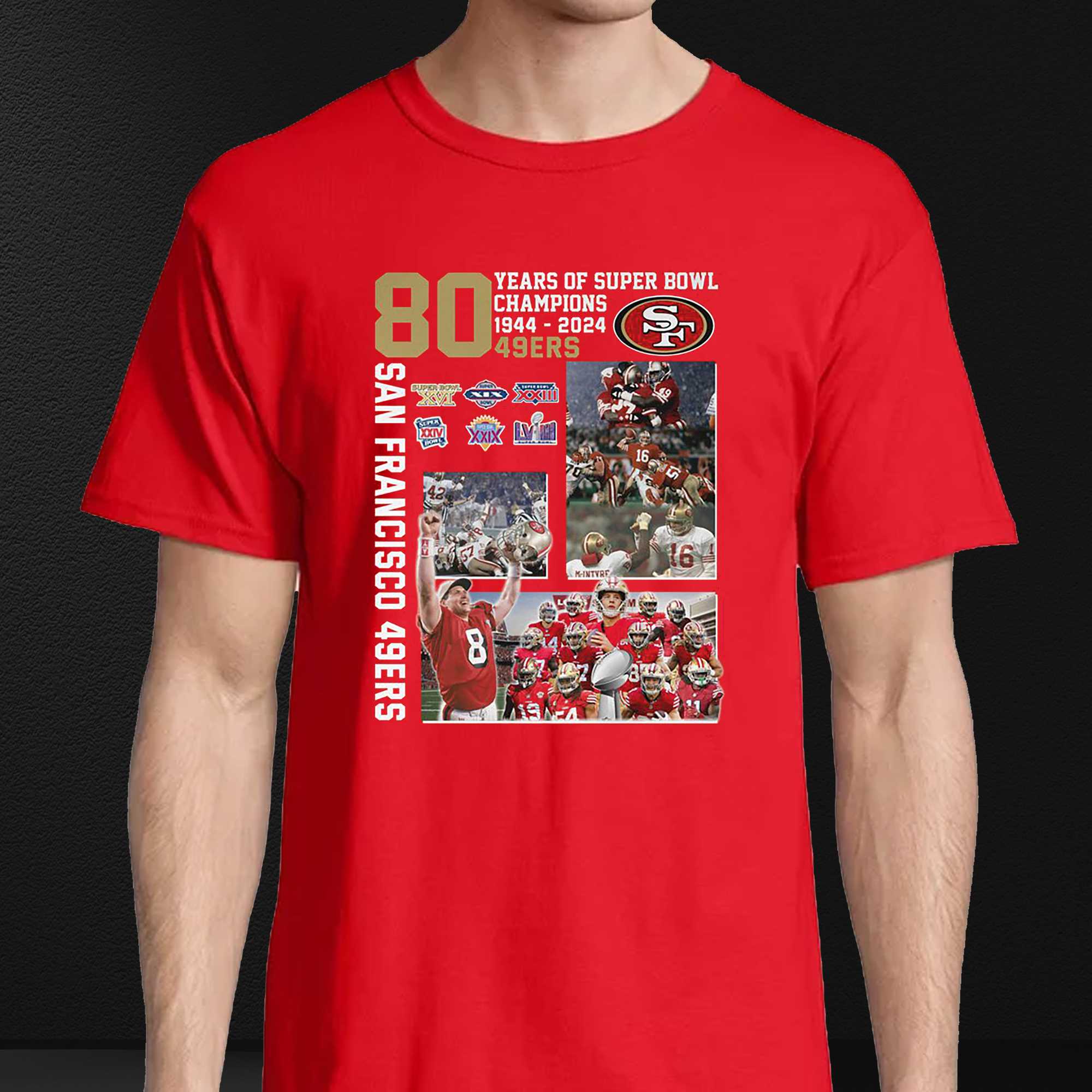 San Francisco 49ers 80 Years Of Super Bowl Champions 1944 2024 T-shirt 