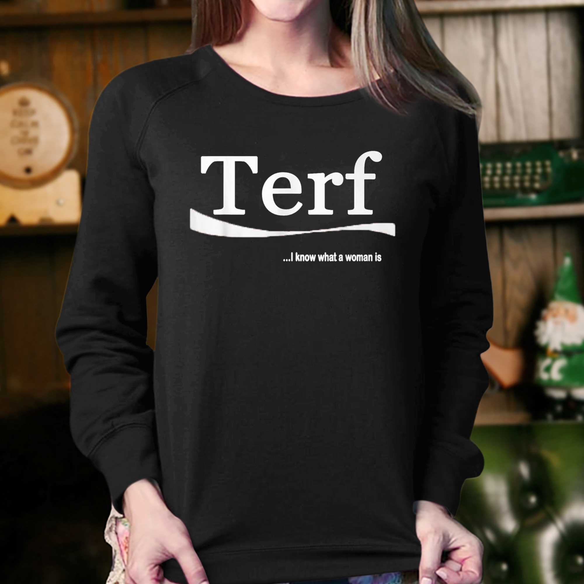 Terf Quote I Know What A Woman Is T-shirt 
