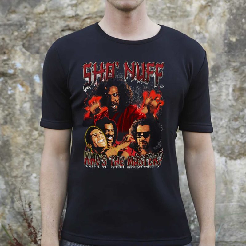 Sho'nuff WHO'S THE MASTER SHIRT