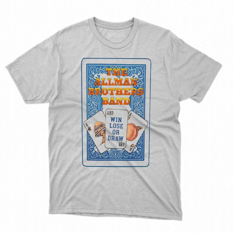 The Allman Brothers Band Win Lose Or Draw Shirt