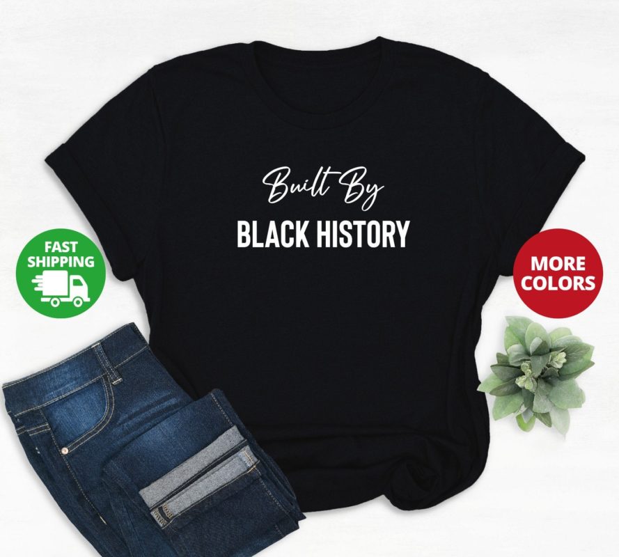 build by black history shirt