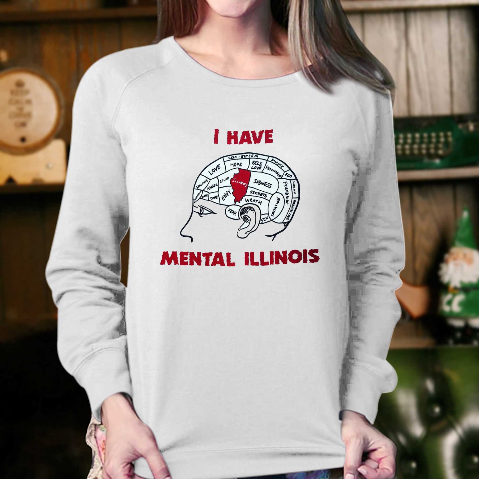 I Have Mental Illinois T-shirt 