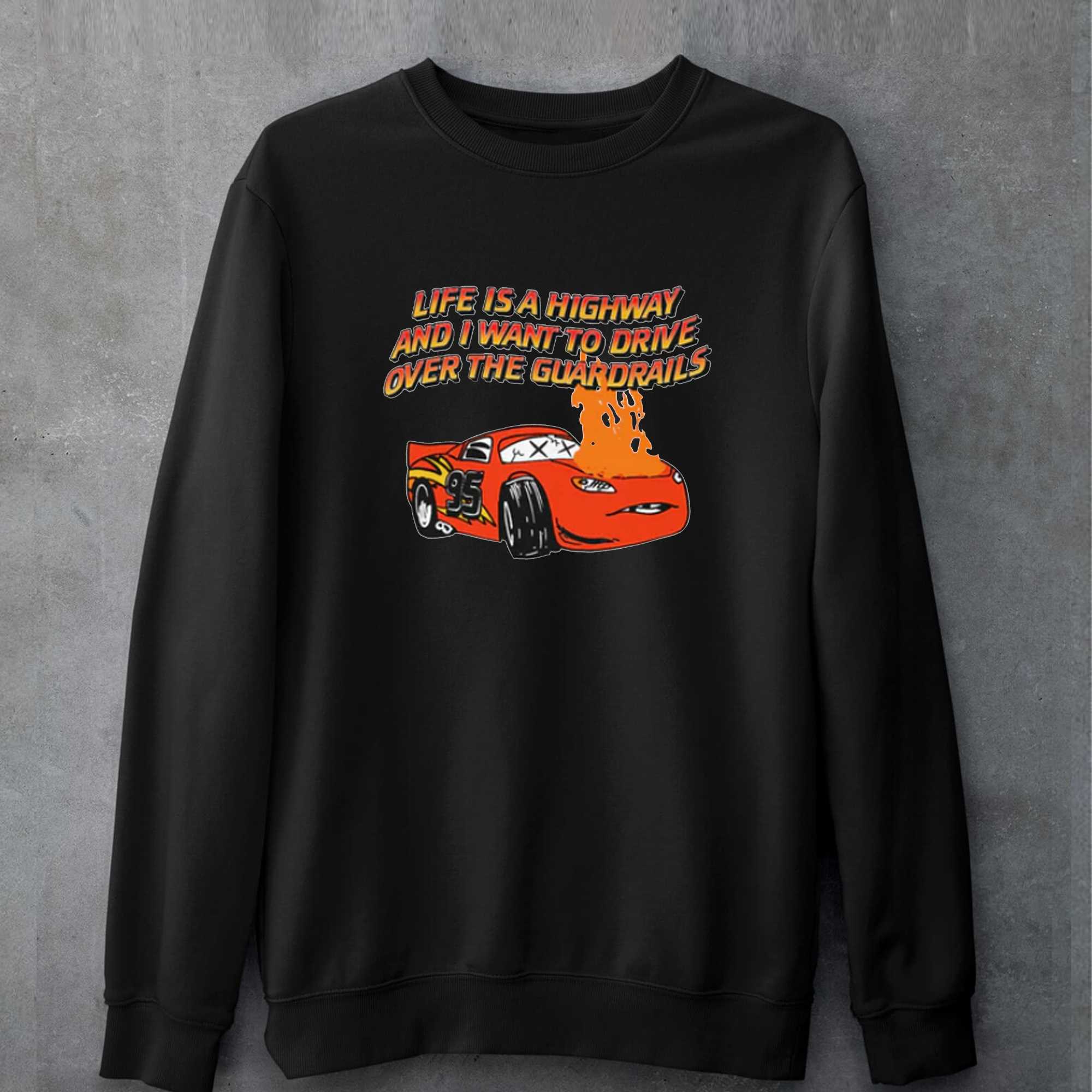 Life Is A Highway T-shirt 