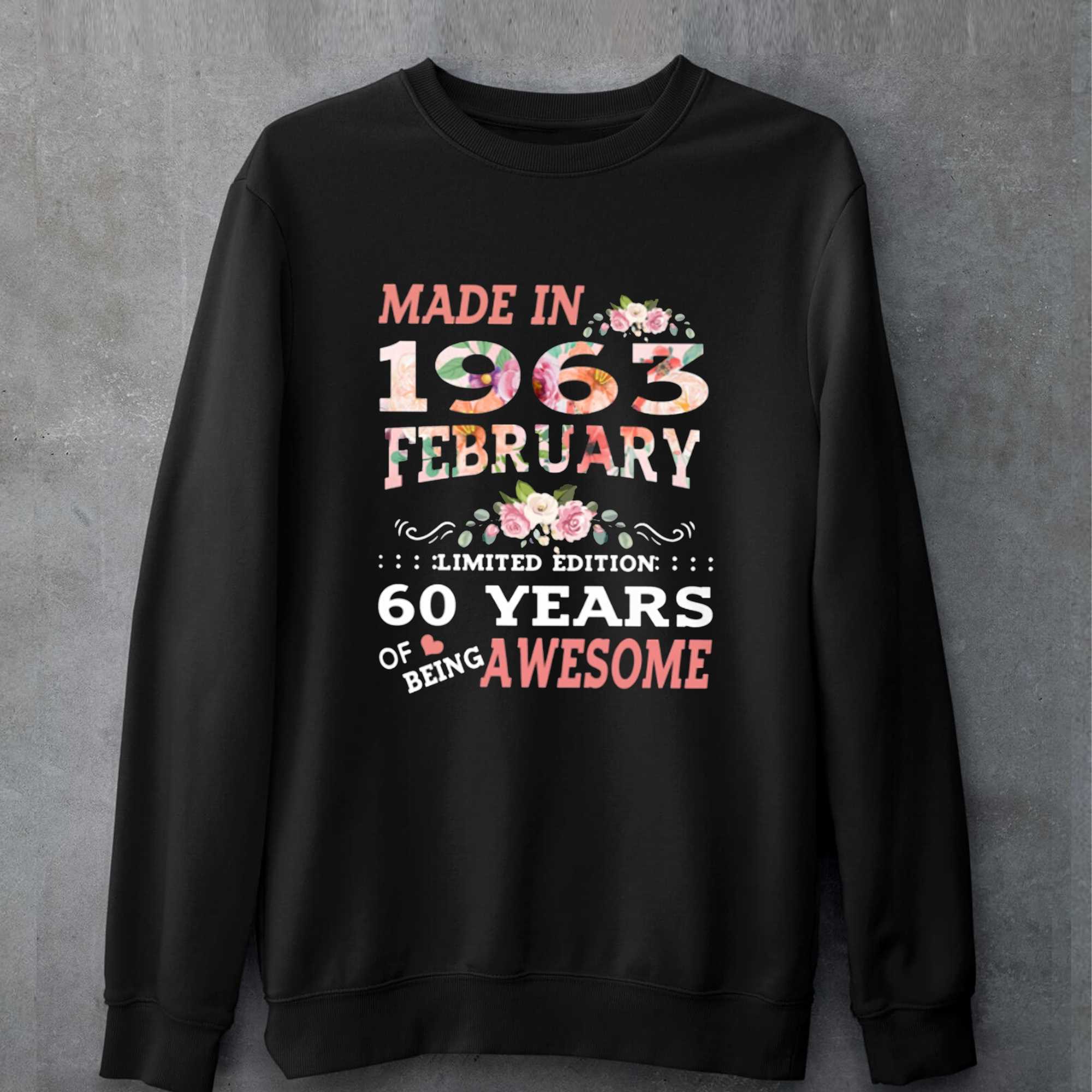 Made In 1963 February 60 Years Of Being Awesome T-shirt 