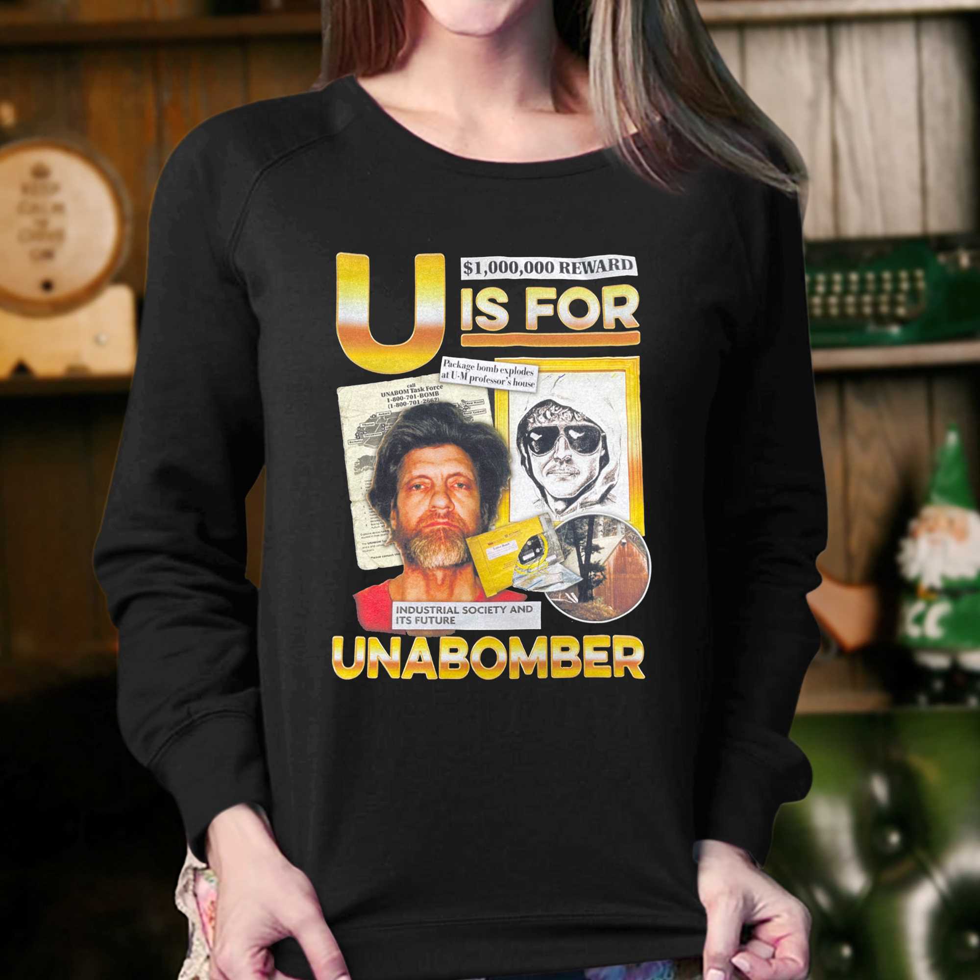 Decode Huddle lugt U Is For Unabomber T-shirt - Shibtee Clothing