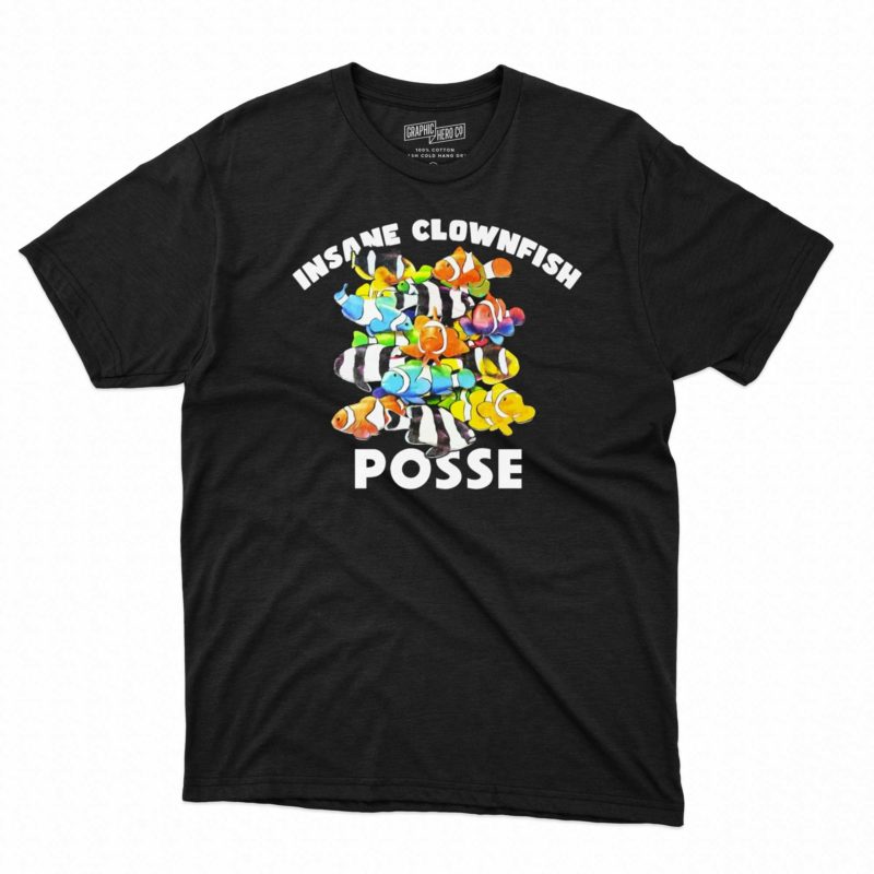 insane clownfish posse t shirt 1 1