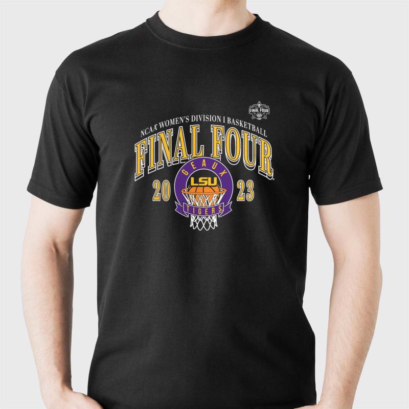 lsu tigers 2023 ncaa womens basketball tournament march madness final four classic t shirt 1 1