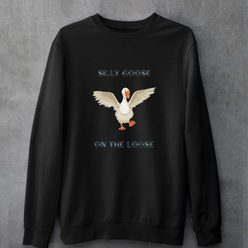 silly goose on the loose sweatshirt 4 1