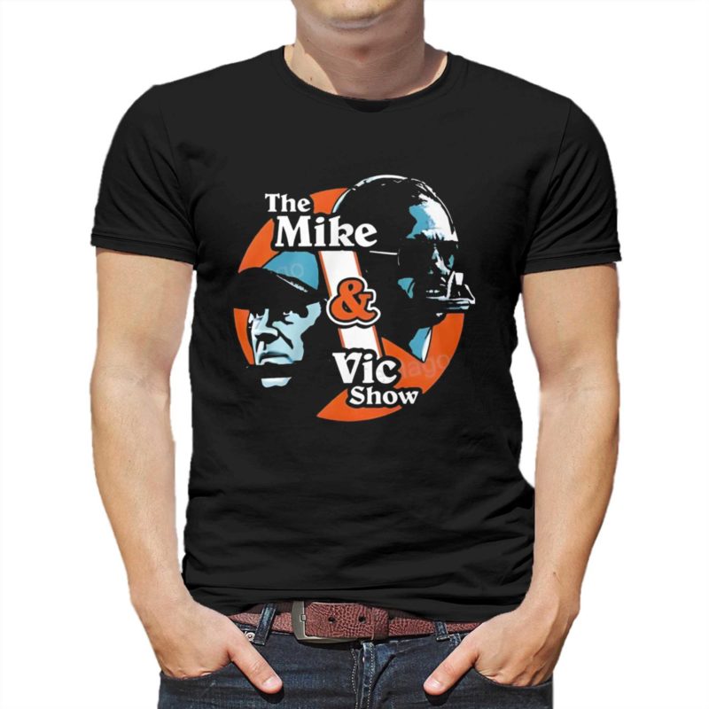 the mike and vic show t shirt 1 1