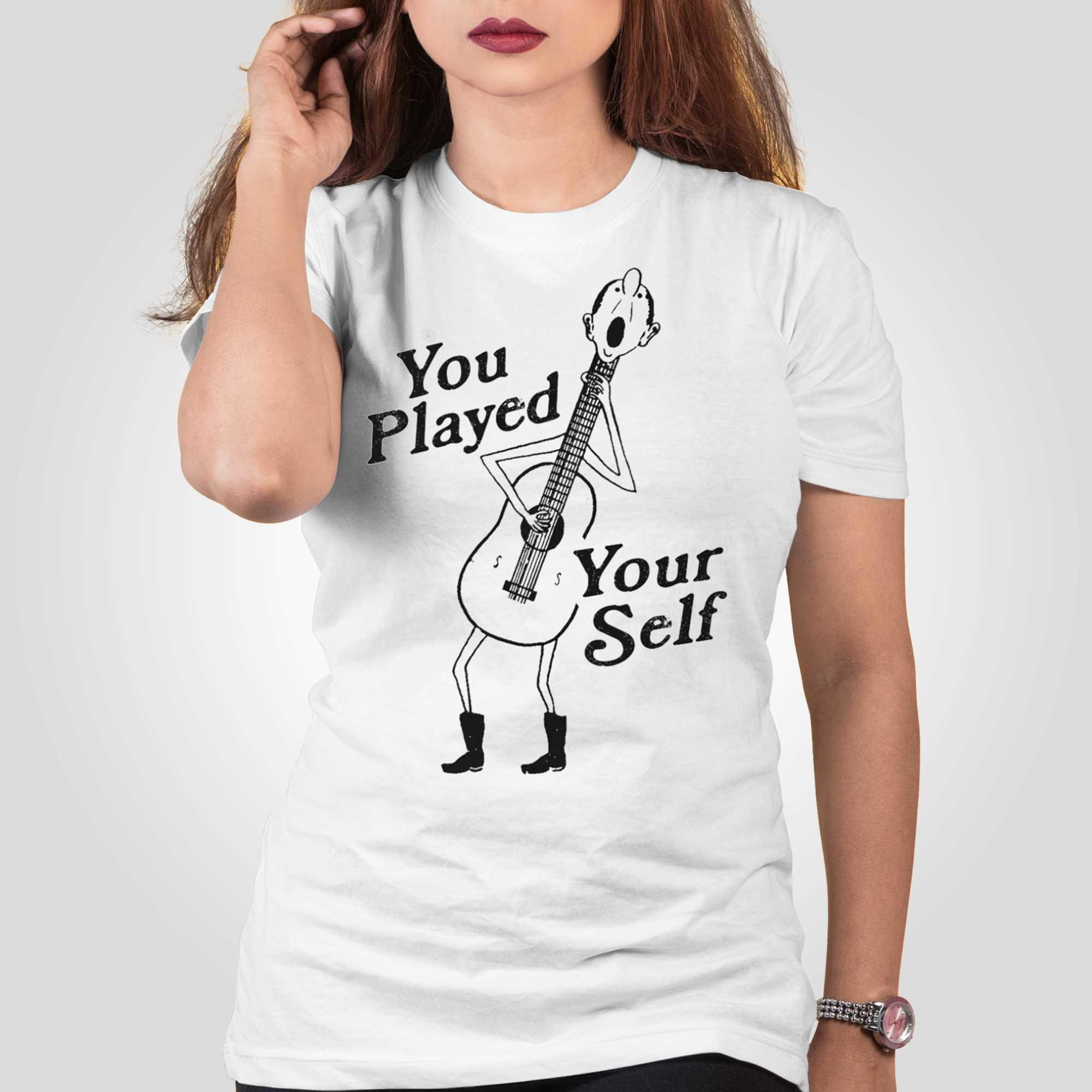 You Played Yourself Shirt