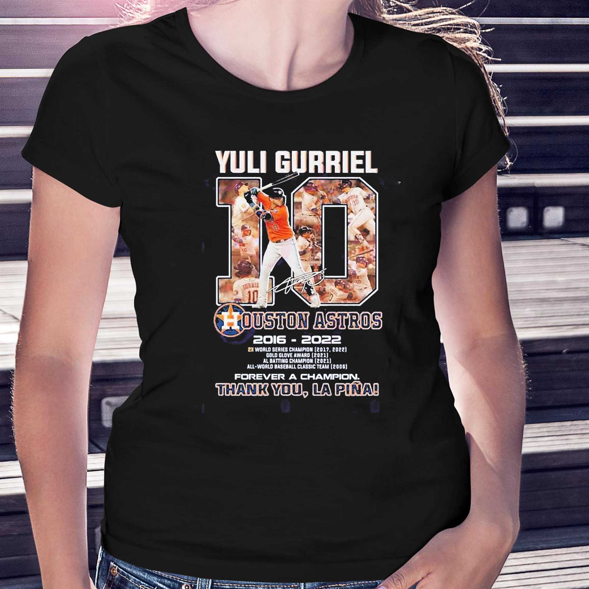 Yuli Gurriel 10 Ouston Astros 2016 – 2022 Forever A Champion Thank You  Lapina T-shirt - Shibtee Clothing