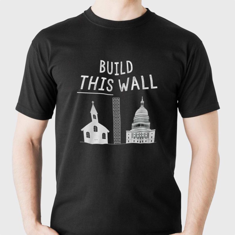 build this wall t shirt 1 1