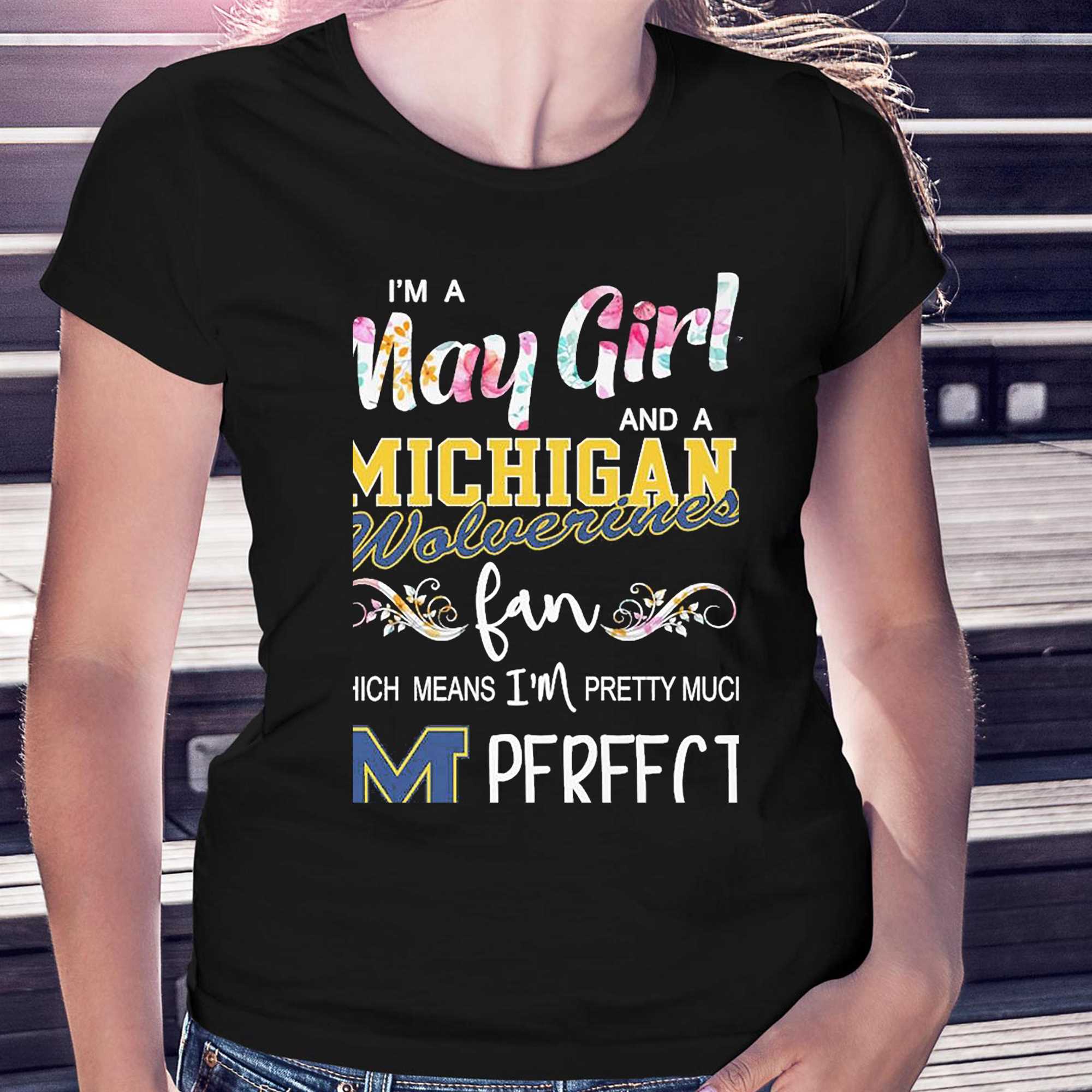 Im A May Girl And A Washington Redskins Fan Which Means Im Pretty Much  Perfect Shirt - Shibtee Clothing