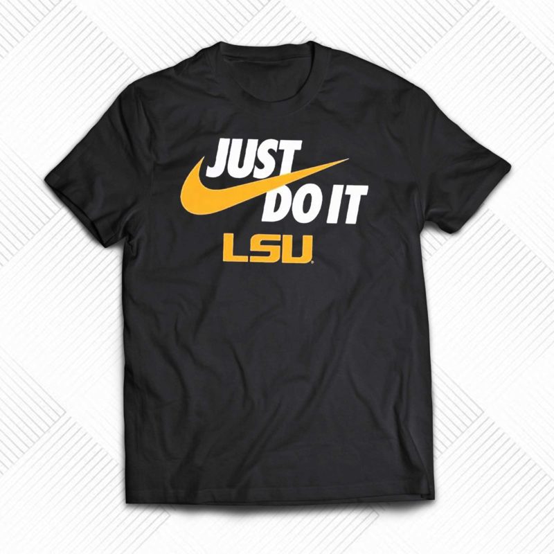 lsu tigers nike just do it shirt 1 1