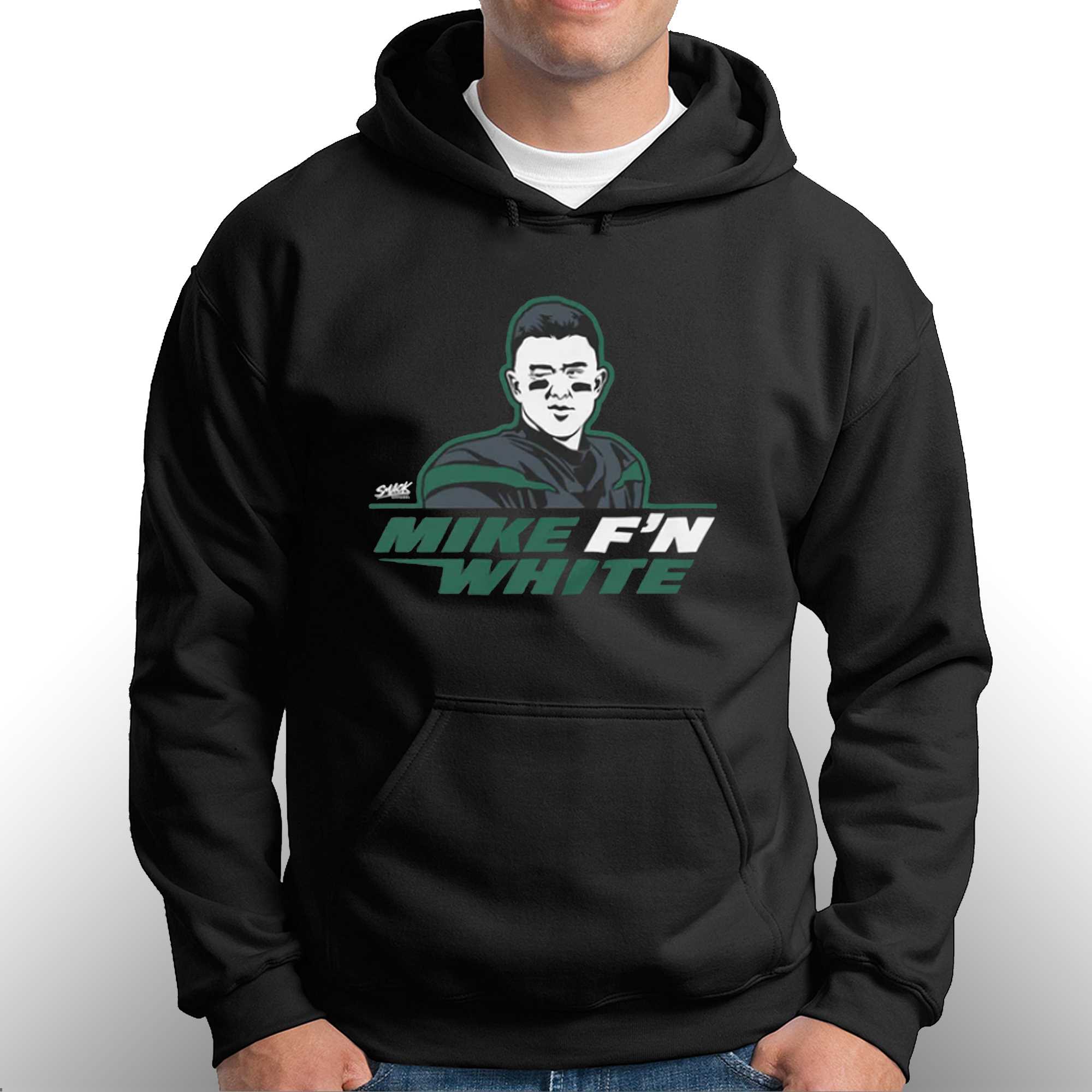 Mike f'n white shirt, hoodie, longsleeve tee, sweater