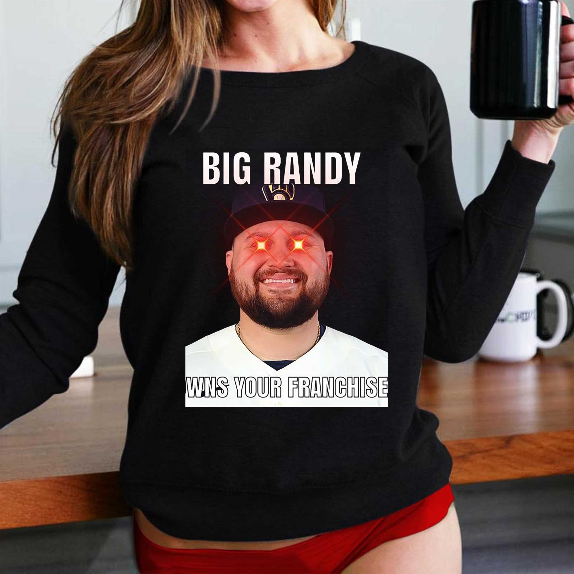 Milwaukee Brewers Big Randy Owns Your Franchise Shirt - Shibtee