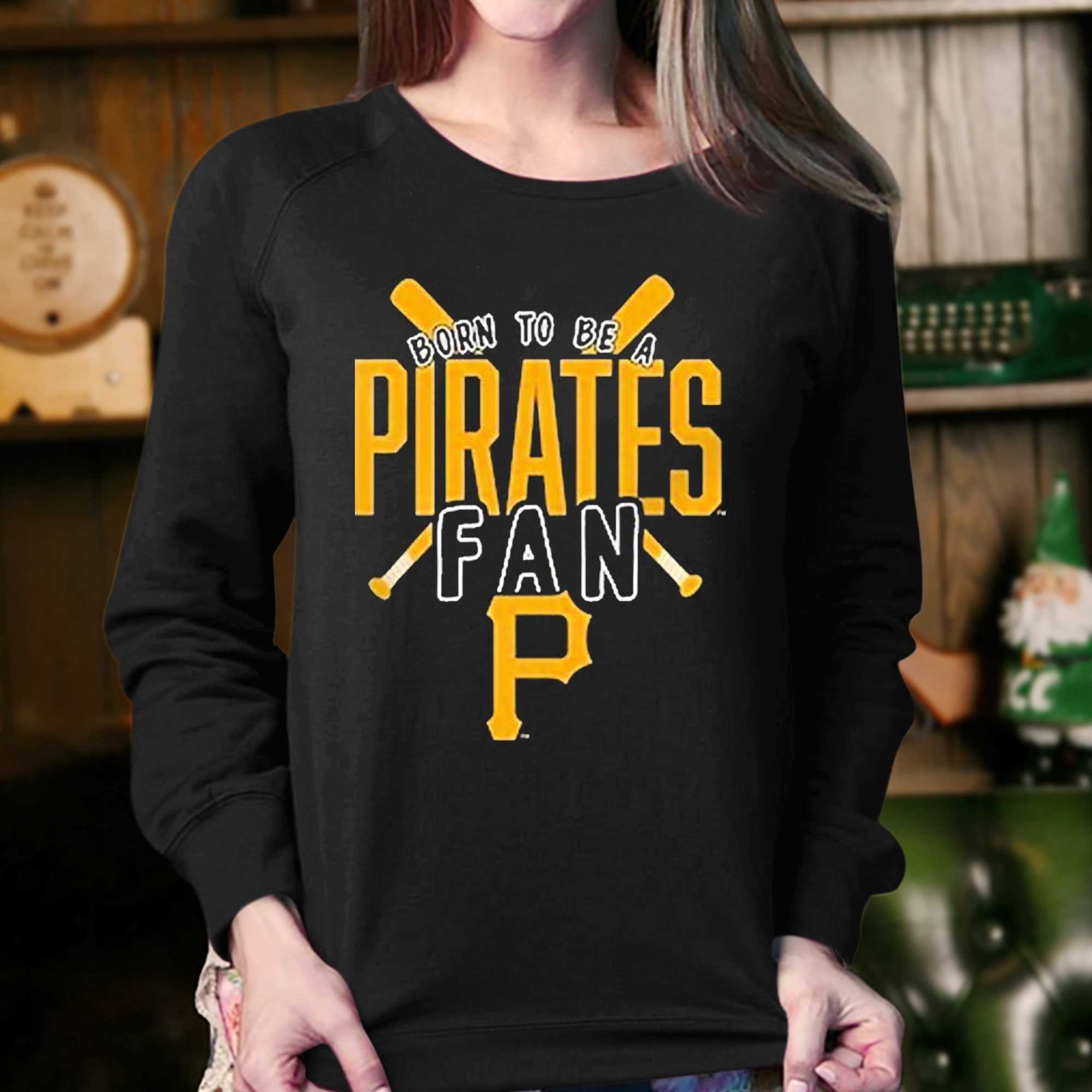 Pittsburgh Pirates Born To Be A Pirates Fan Shirt - Shibtee Clothing